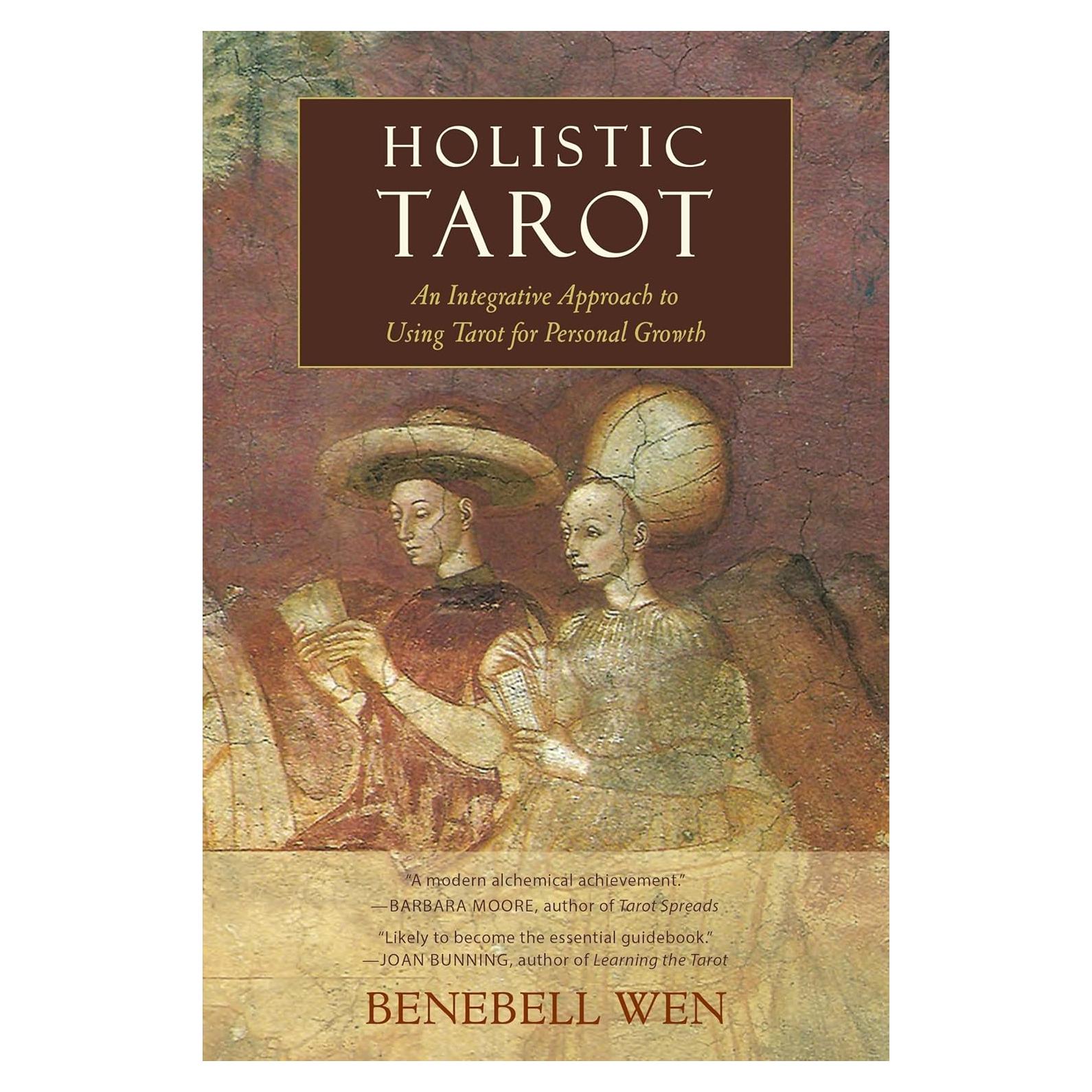 Holistic Tarot: An Integrative Approach to Using Tarot for Personal Growth