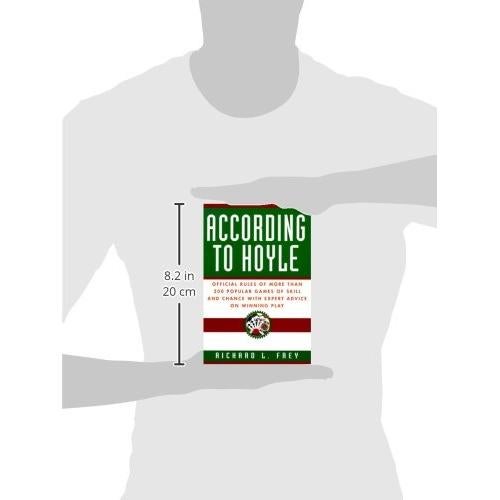 According to Hoyle: Official Rules of More Than 200 Popular Games of Skill and Chance With Expert Advice on Winning Play