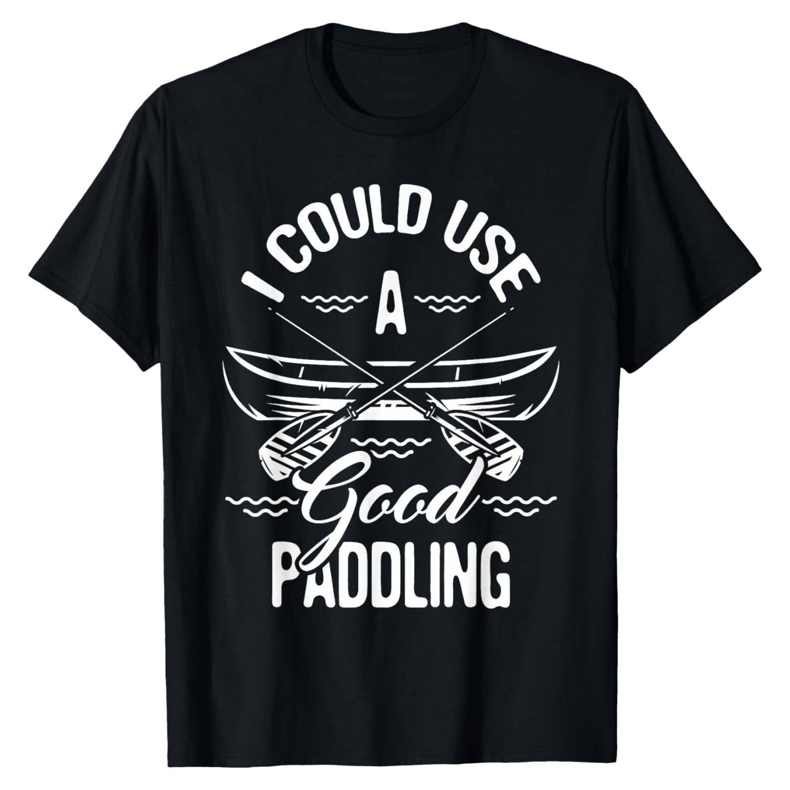 Camiseta de Piragüismo Divertida - Podría Usar un Buen Remo - Negra
