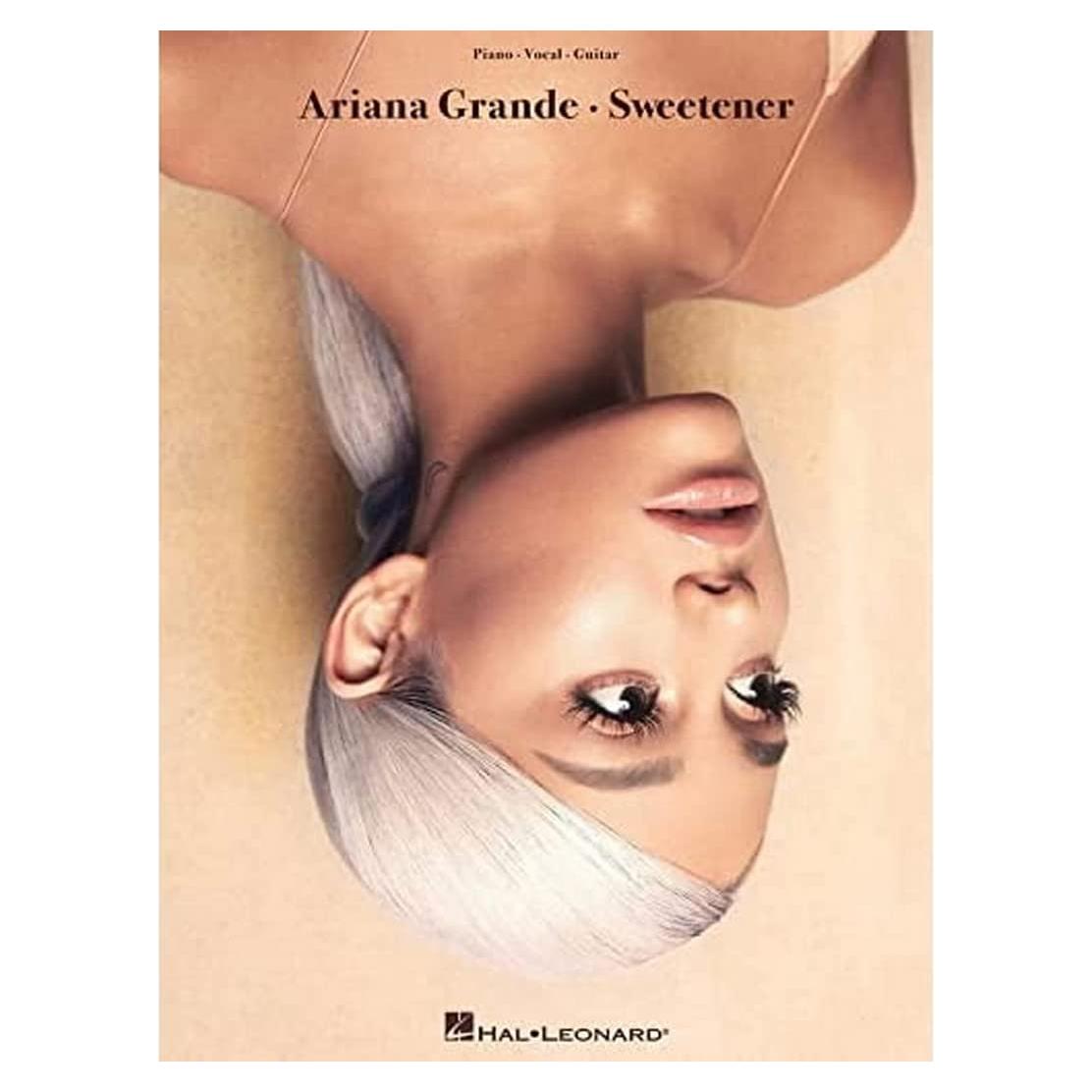 Ariana Grande: Sweetener - Piano/Vocal/Guitar Songbook | Pop and R&B Sheet Music Collection for Voice and Piano | 15 Billboard Chart Hits for Intermediate Musicians | Vocal Music Book for Performers