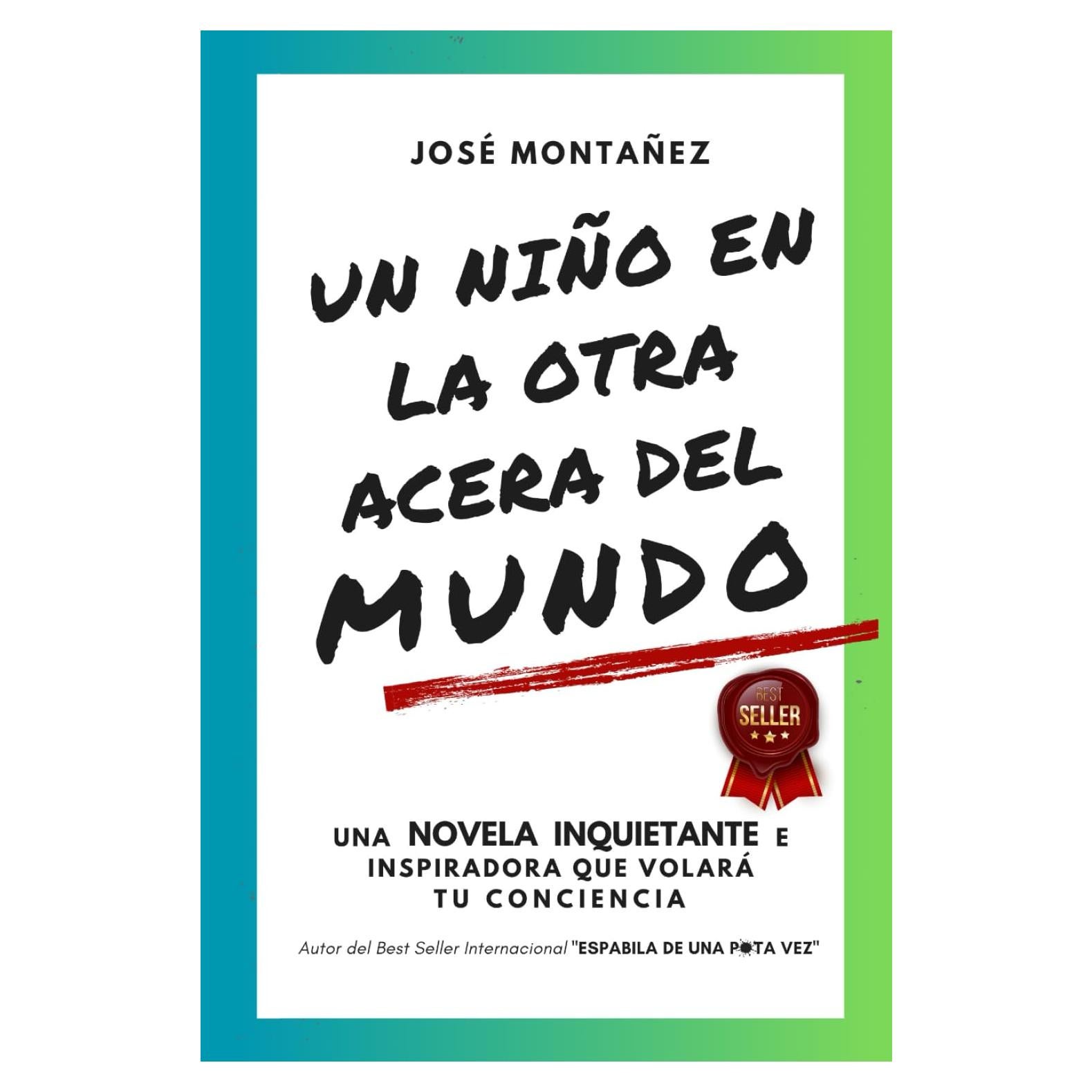 UN NIÑO EN LA OTRA ACERA DEL MUNDO: Una novela inquietante e inspiradora que volará tu conciencia (Spanish Edition)