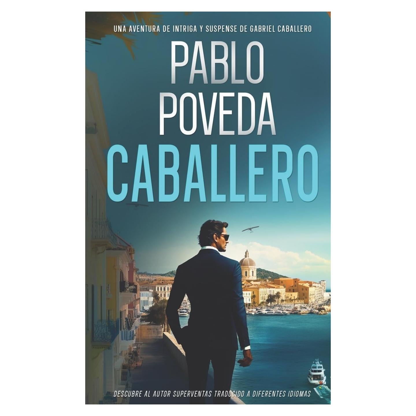Caballero: Una aventura de intriga y suspense de Gabriel Caballero (Gabriel Caballero Crimen y Misterio) (Spanish Edition)