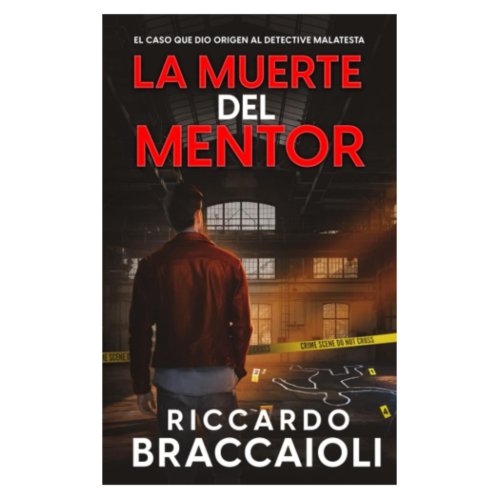 La Muerte del Mentor: El caso que dio origen al detective Malatesta (Serie Bruno MALATESTA. Thriller de investigación, misterio y suspense.) (Spanish Edition)