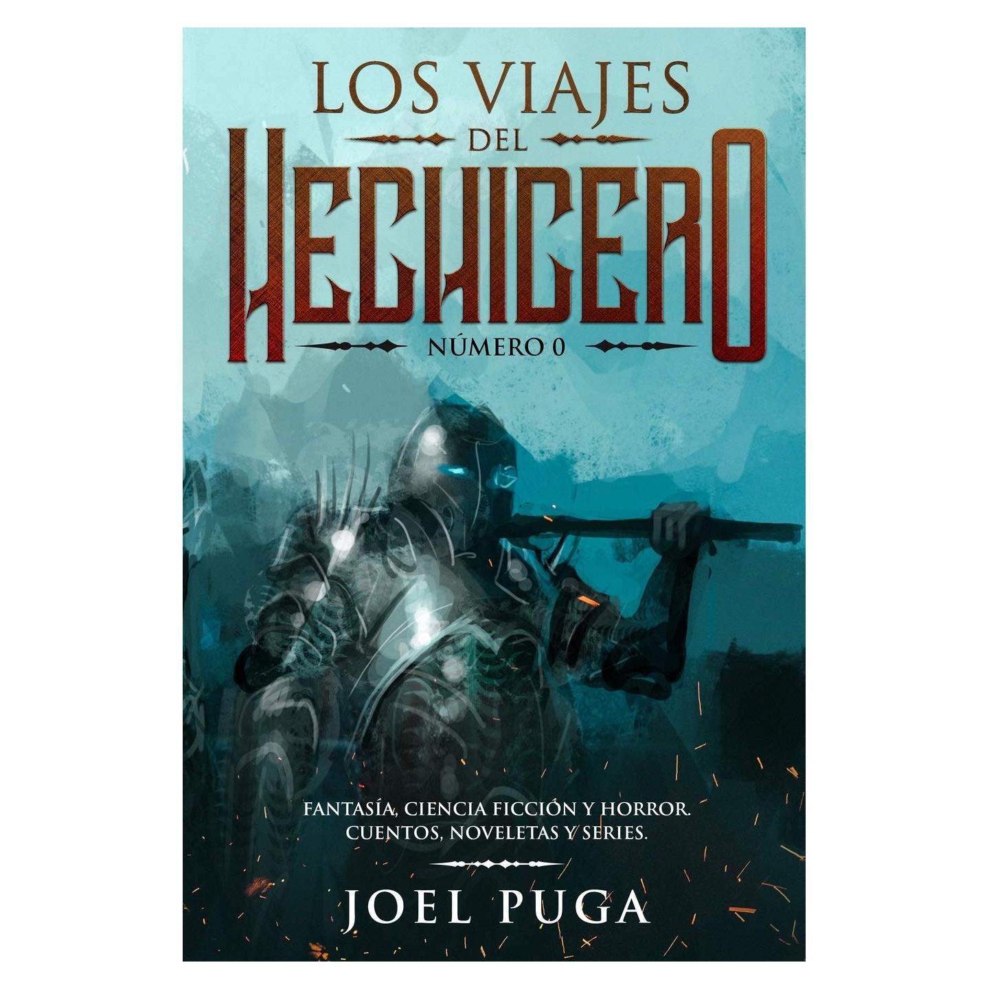 Los Viajes del Hechicero número 0: Fantasía, Ciencia Ficción y Horror. Cuentos, Noveletas y Series (Spanish Edition)