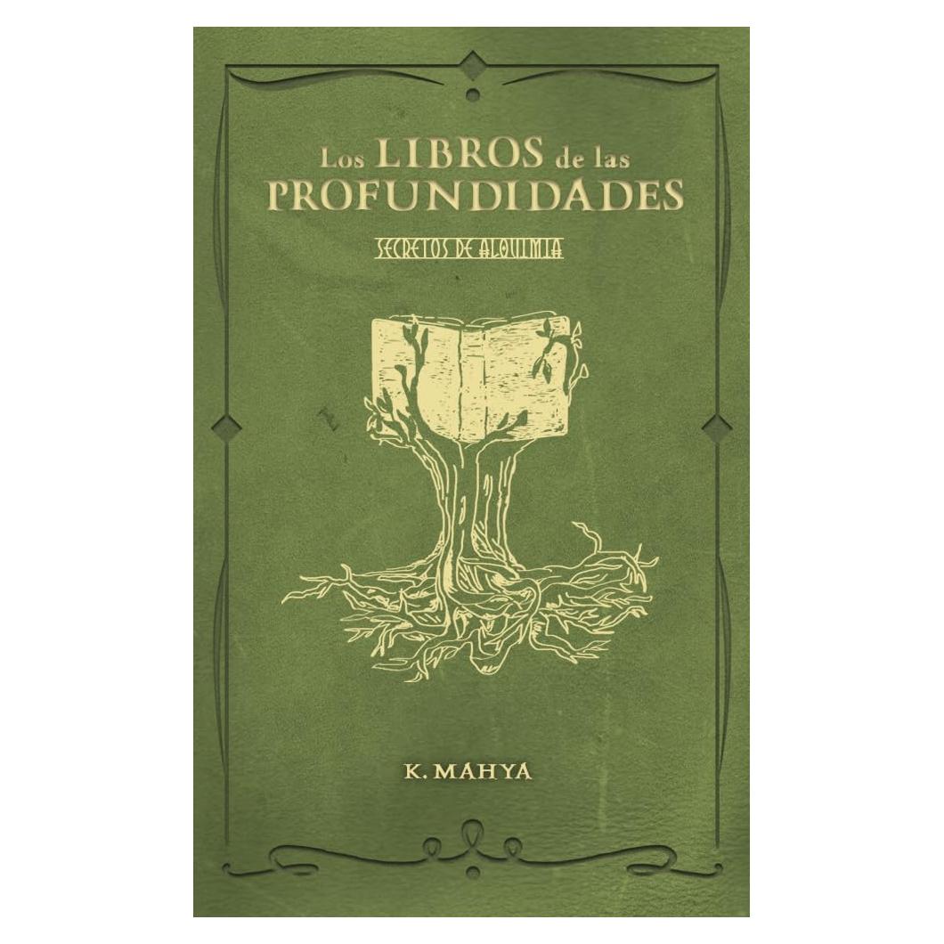 Los Libros de las Profundidades: Una historia de fantasía que ilustra el poderoso e indisoluble vínculo que existe entre nuestra mente, nuestra salud y ... para nosotros mismos (Spanish Edition)