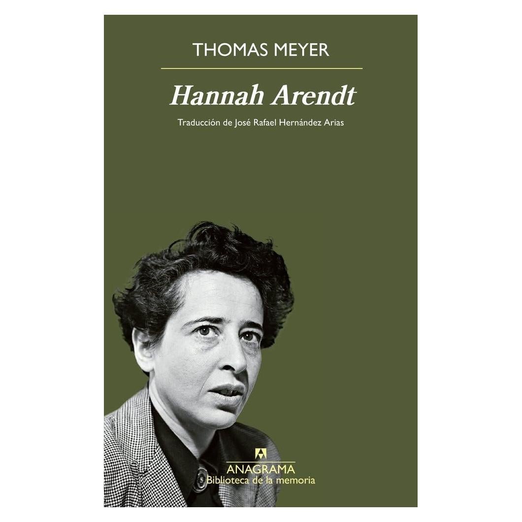 Hannah Arendt: Una biografía intelectual (Spanish Edition)