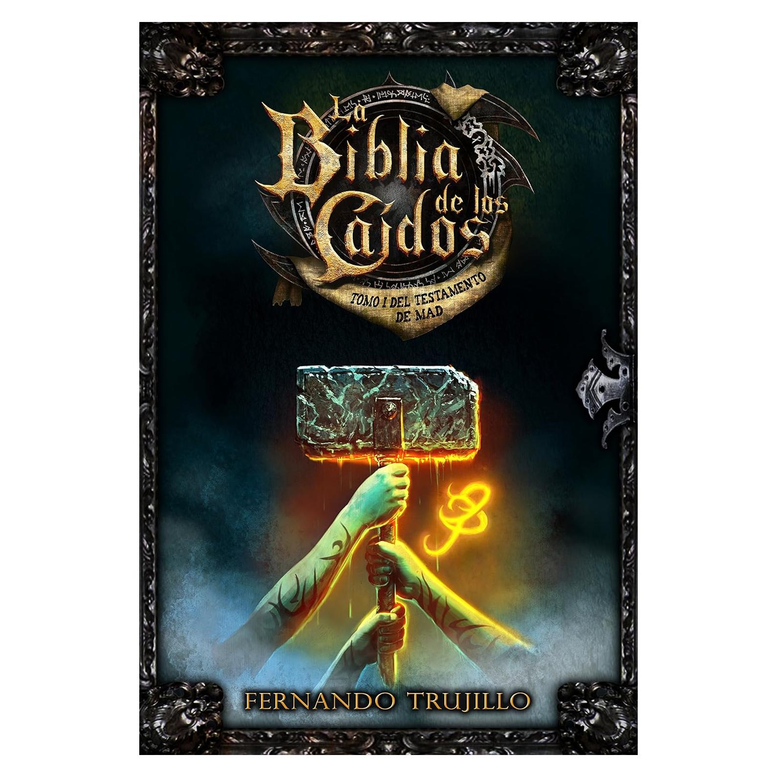 La Biblia de los Caídos. Tomo 1 del testamento de Mad (Spanish Edition)