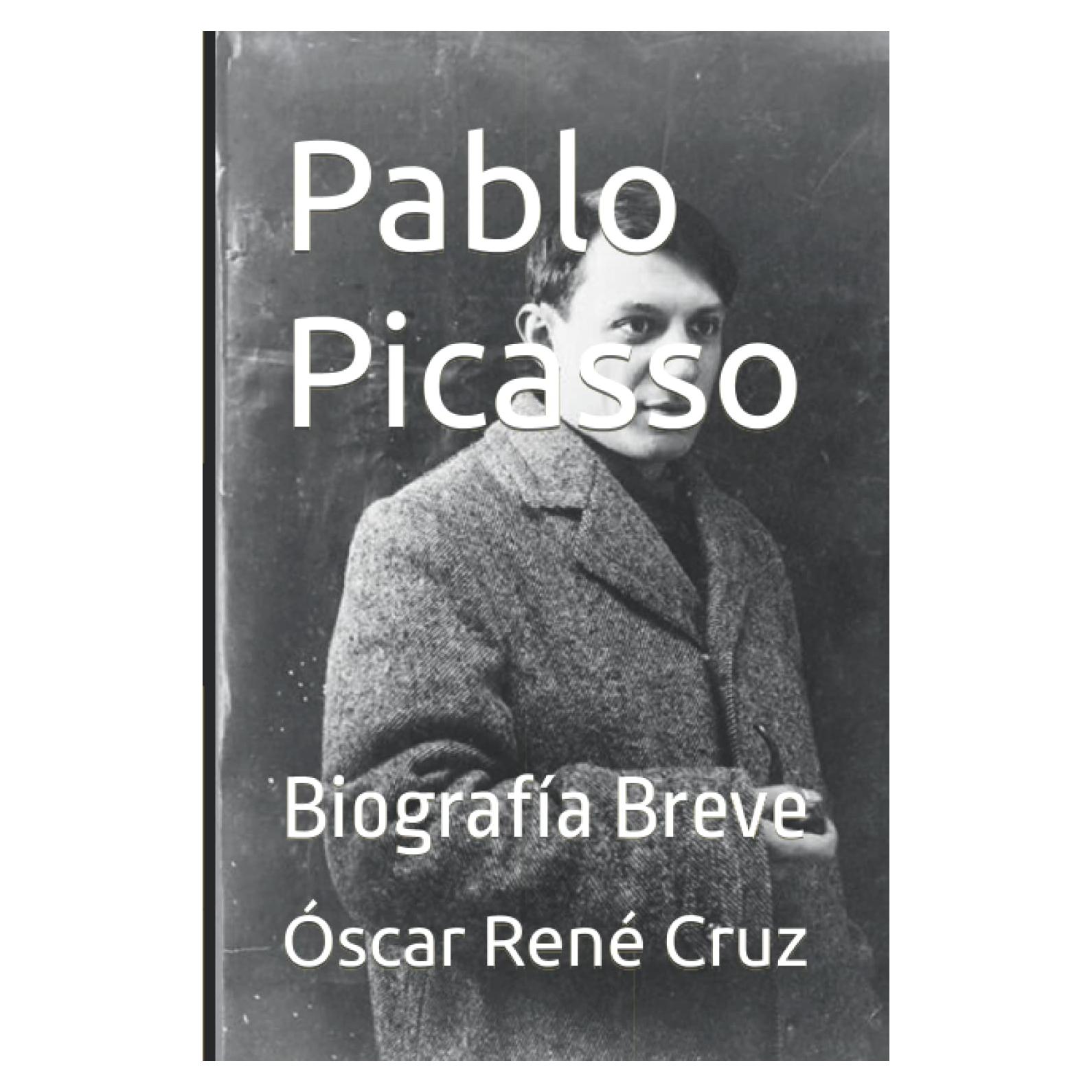 Pablo Picasso: Biografía Breve (Spanish Edition)