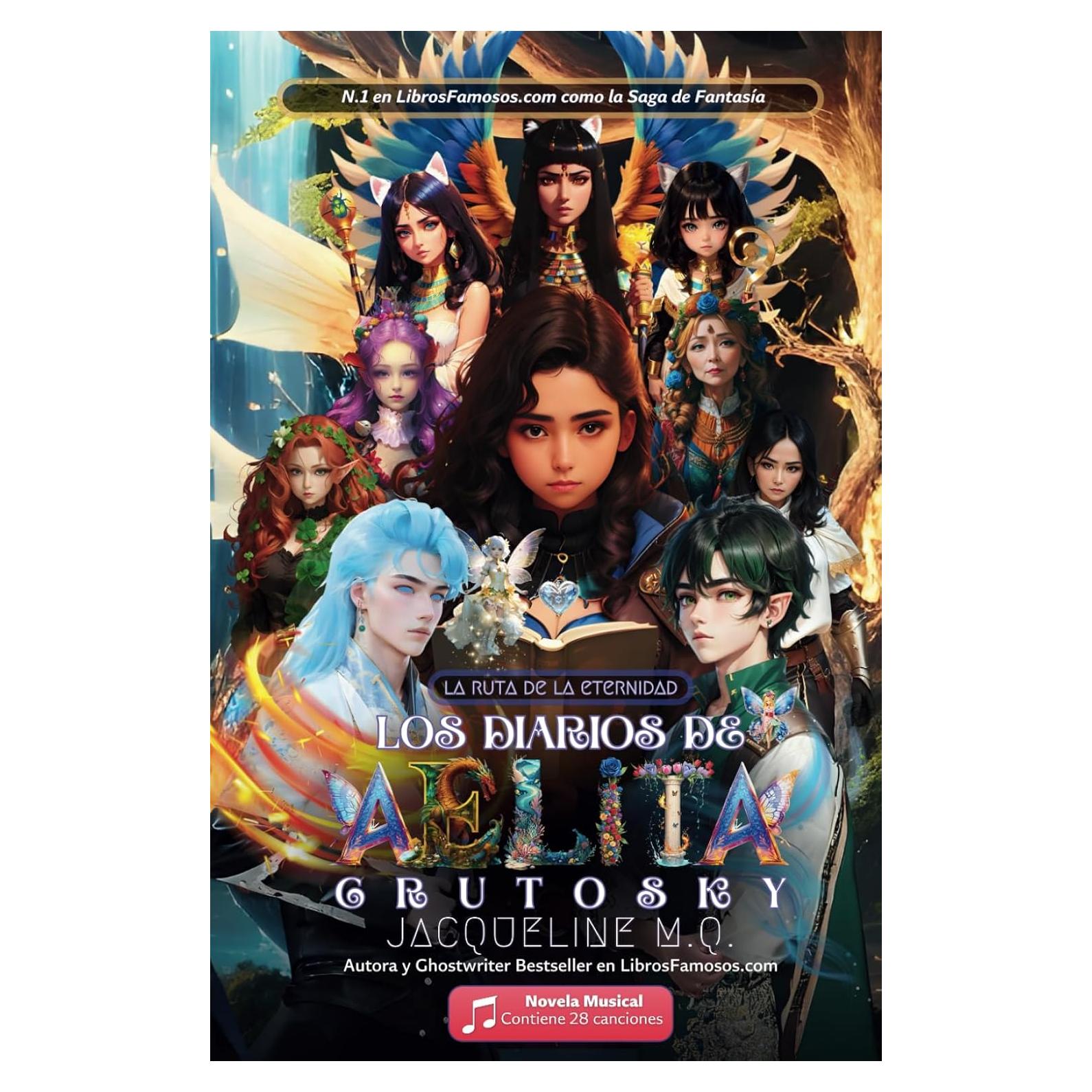 La Ruta de la Eternidad: Saga de Fantasía Juvenil para Adultos con 28 Canciones Incluidas (Los Diarios de Aelita Crutosky) (Spanish Edition)