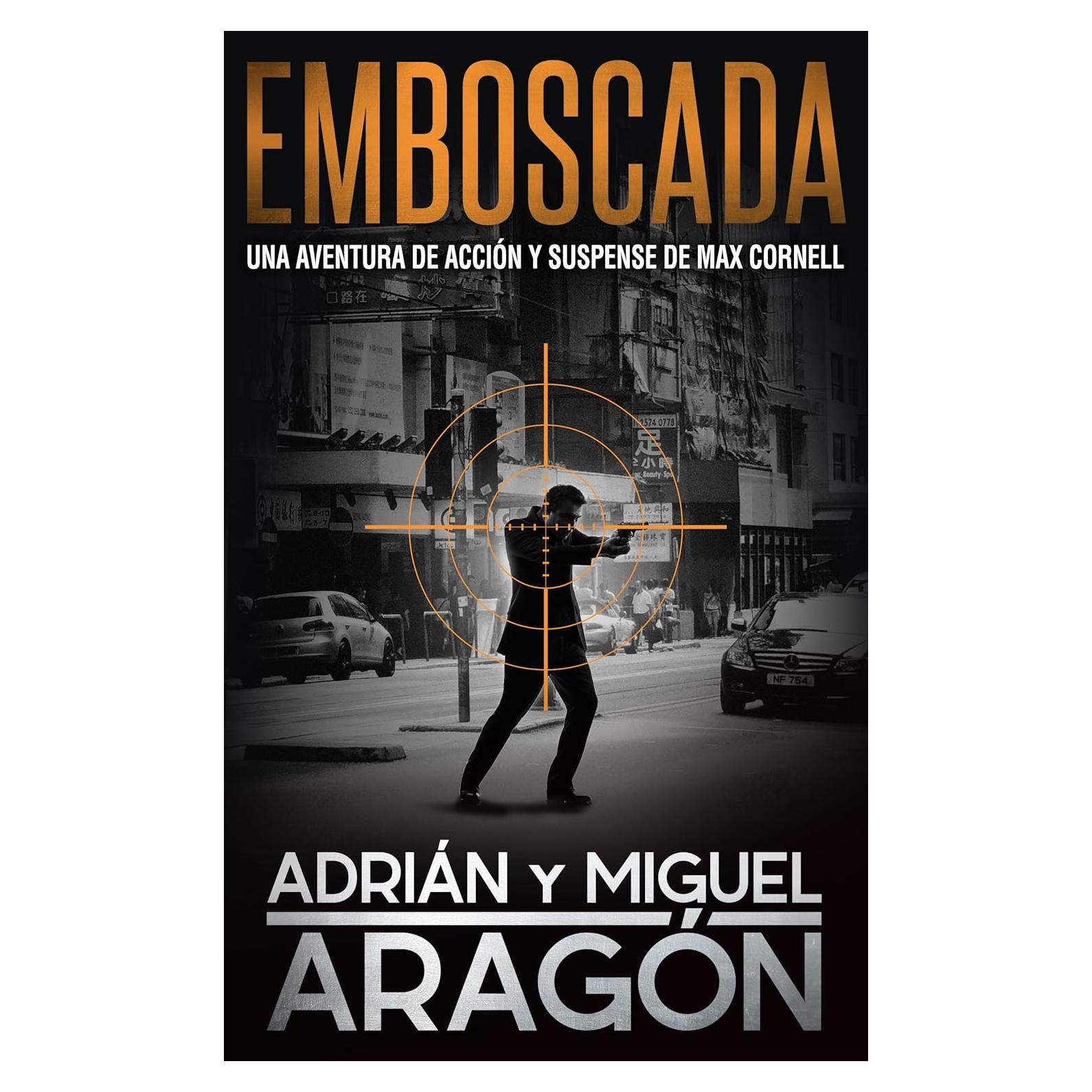 Emboscada: Una aventura de acción y suspense (Max Cornell thrillers de acción nº 1) (Spanish Edition)