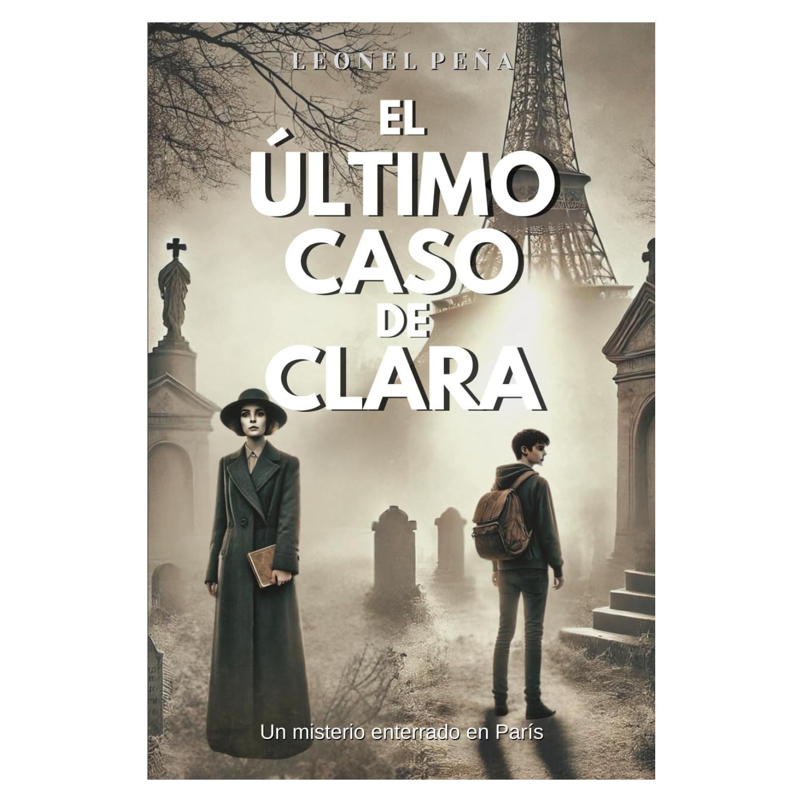 El último caso de Clara: Un misterio enterrado en París (Spanish Edition)