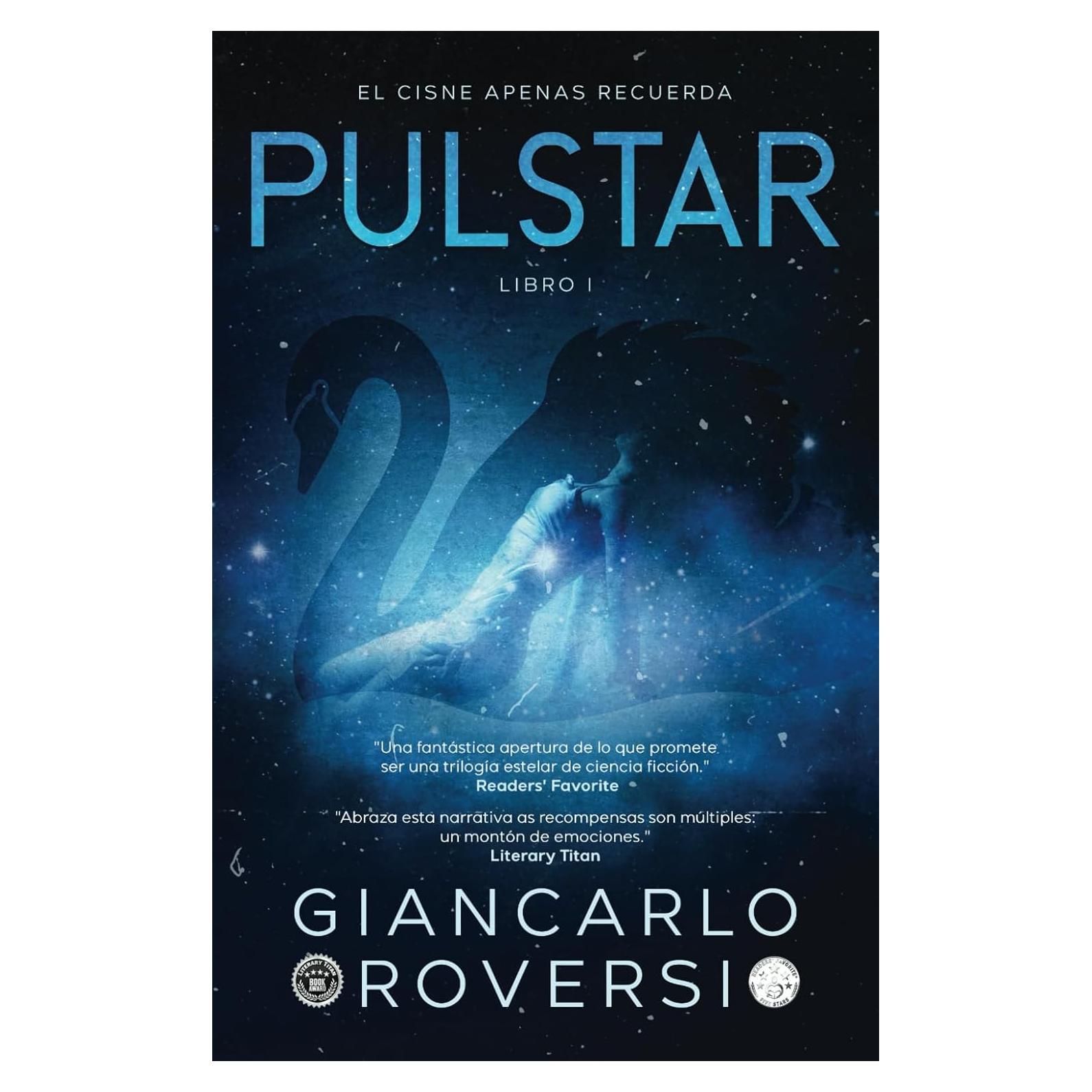 Púlstar I: El cisne apenas recuerda (Púlstarverso) (Spanish Edition)