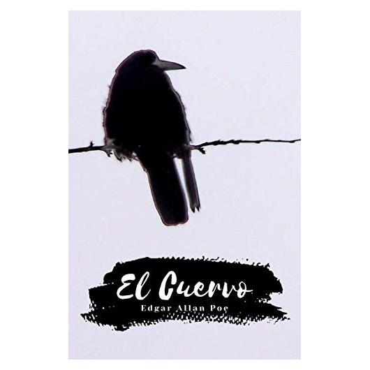 El Cuervo (Spanish Edition): Edgar Allan Poe