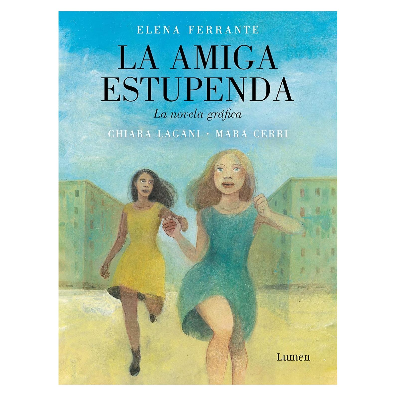 La amiga estupenda. Novela gráfica basada en el libro de Elena Ferrante / My Brilliant Friend (Graphic Novel) (Spanish Edition)