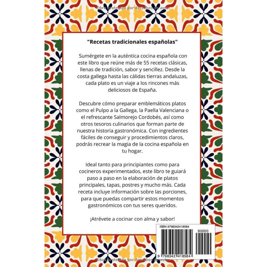 Recetas tradicionales españolas | Libro de cocina española con +55 recetas | Con ilustraciones a todo color: Tapas y entrantes, platos principales, carnes y pescados, postres. (Spanish Edition)