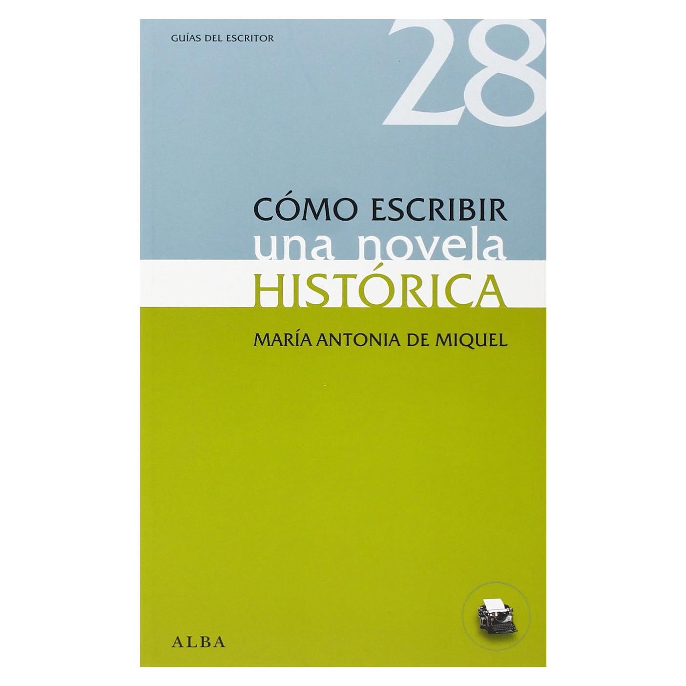 Cómo escribir una novela histórica