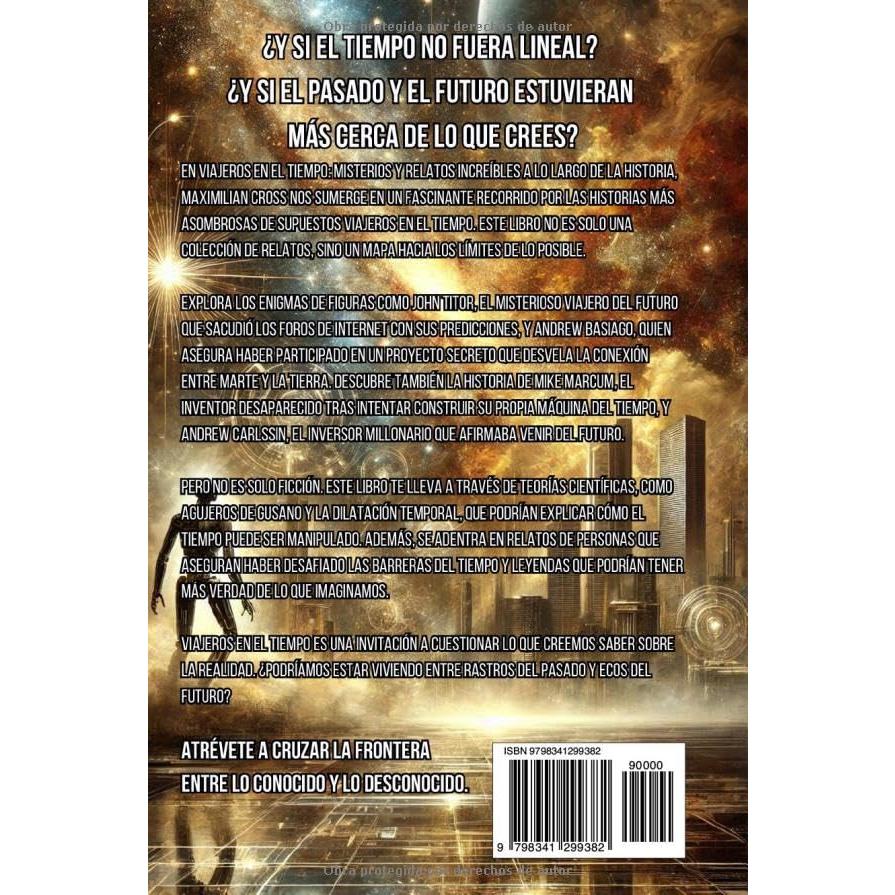 Viajeros en el Tiempo: Misterios y Relatos Increíbles a lo Largo de la Historia (Los Misterios de Maximilian Cross) (Spanish Edition)