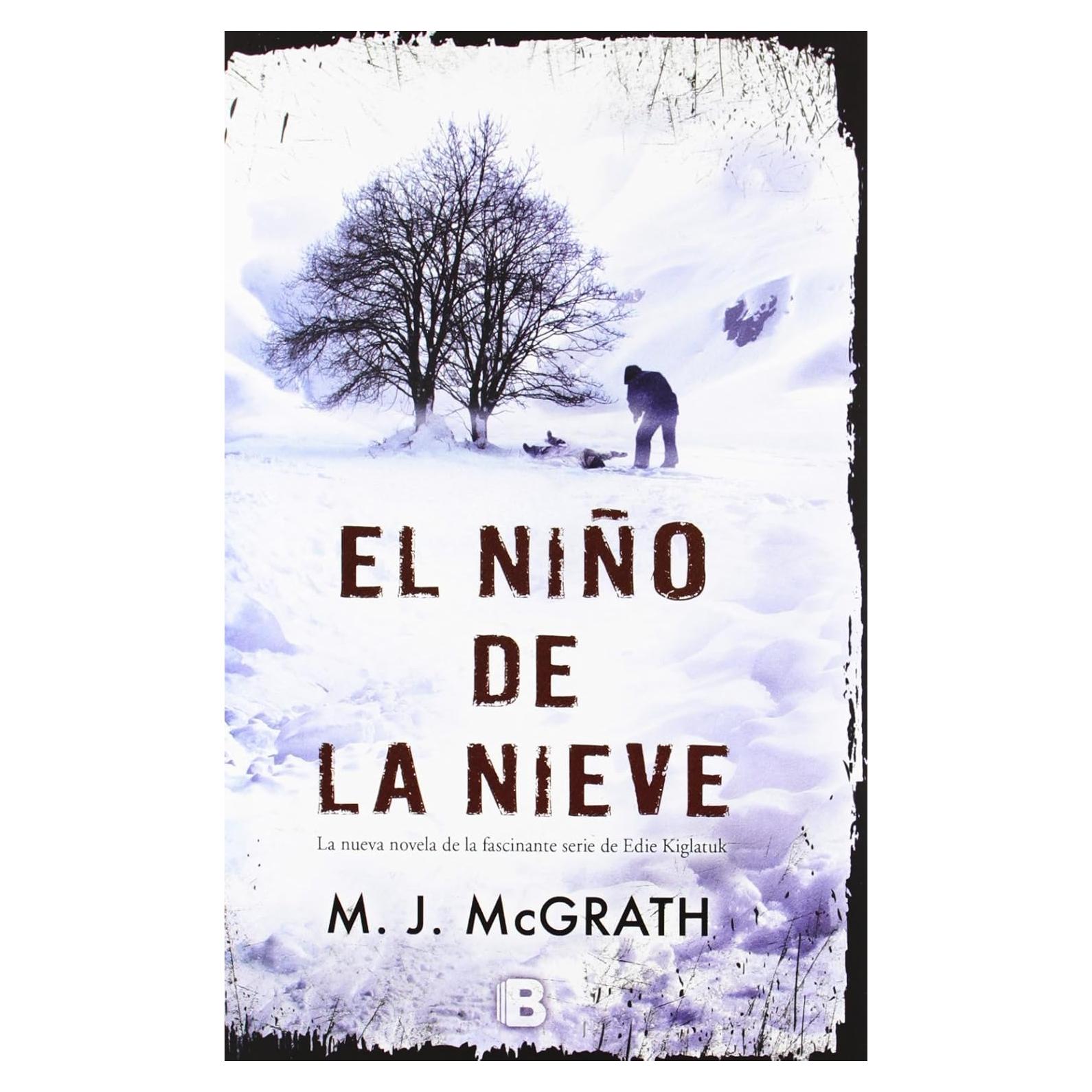 El niño de la nieve (Edie Kiglatuk 2) (Spanish Edition)