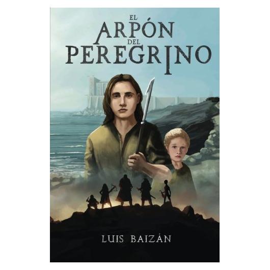 El arpón del peregrino: una novela juvenil de fantasía, misterio y aventuras. (Spanish Edition)