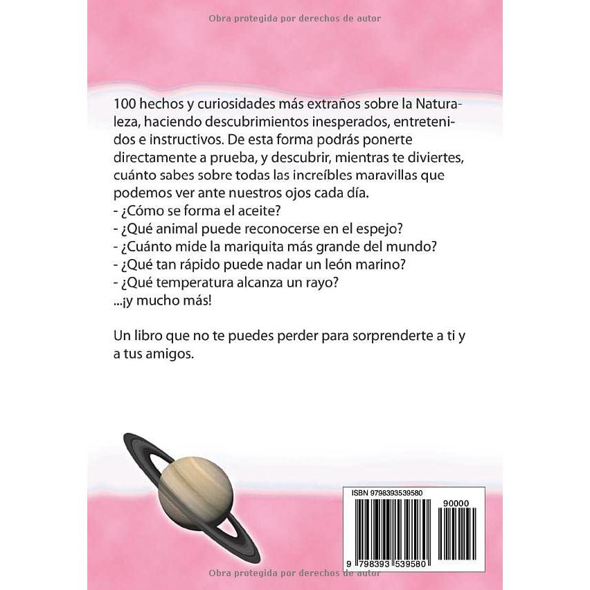 100 HECHOS INCREÍBLES SOBRE LA NATURALEZA: Curiosidades SOBRE LA NATURALEZA QUE TE SORPRENDERÁN A TI Y A TUS AMIGOS (HECHOS HISTORIAS Y CURIOSIDADES INCREÍBLES) (Spanish Edition)