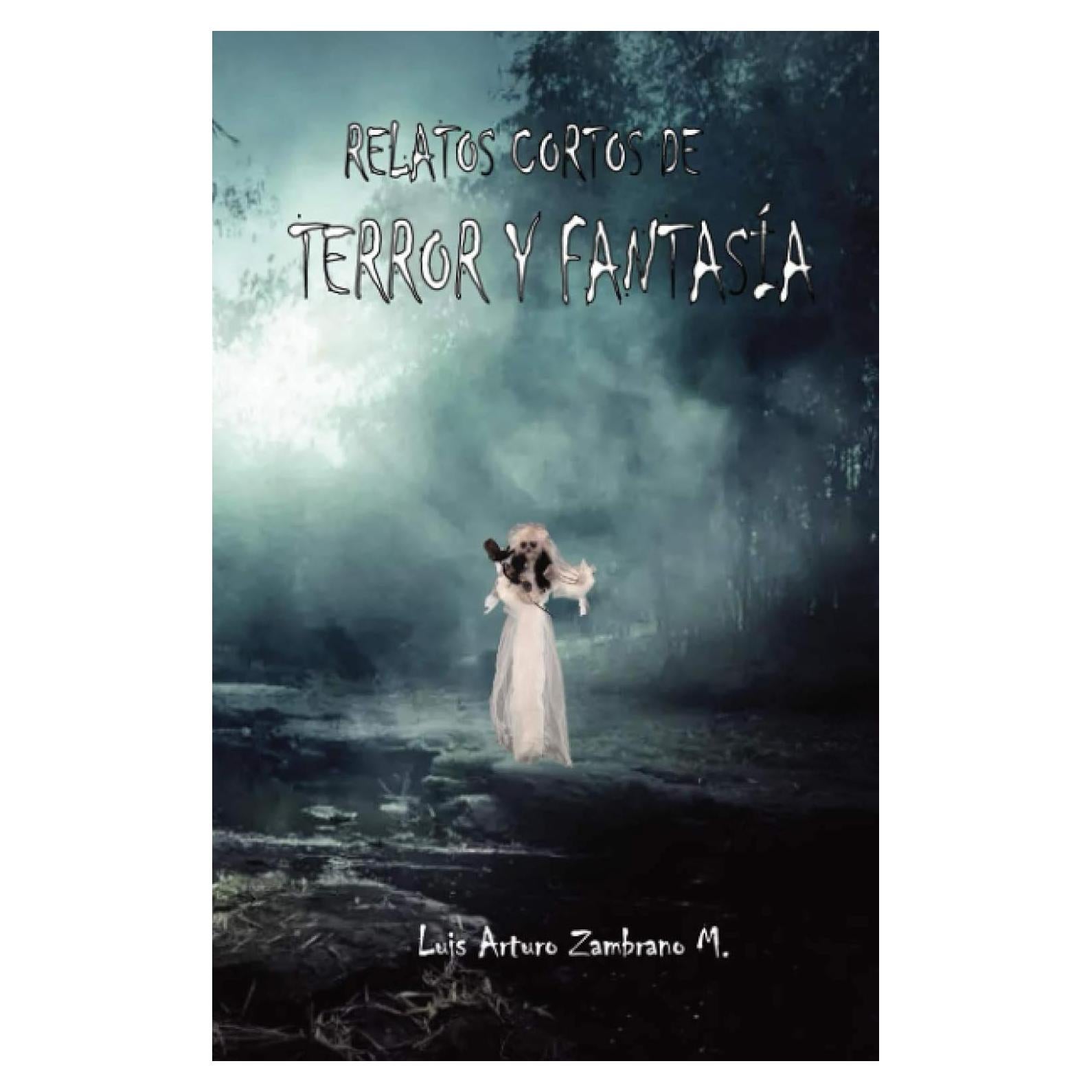 Relatos cortos de terror y fantasía (Spanish Edition)
