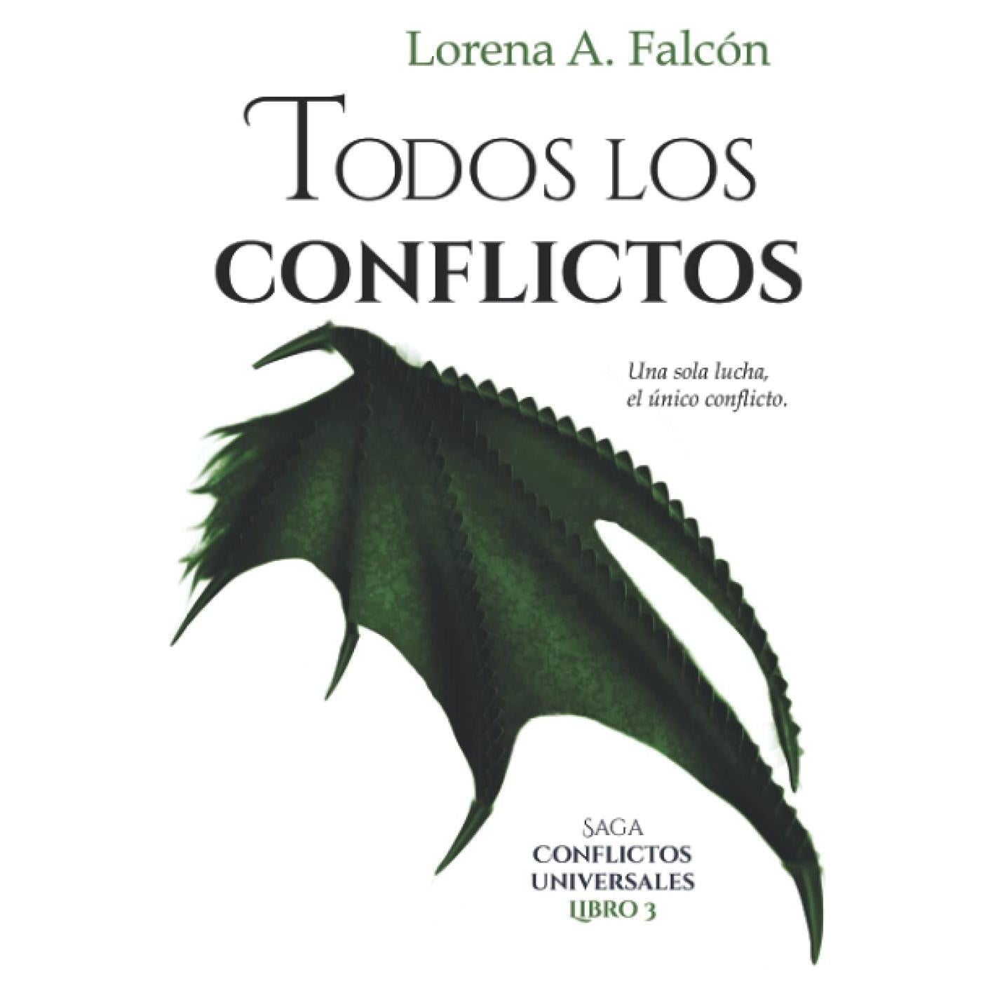 Todos los conflictos: Saga Conflictos universales – Libro III (Spanish Edition)