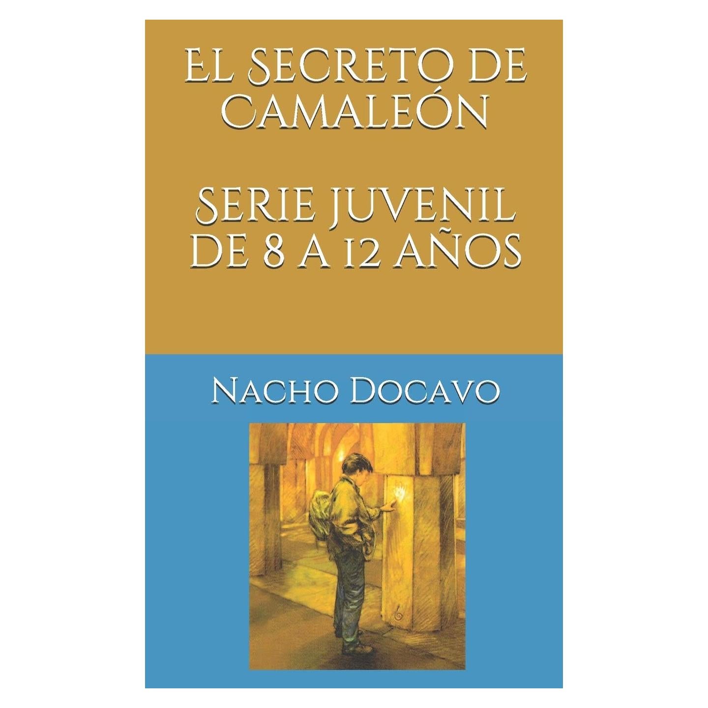 El Secreto de Camaleón. Serie juvenil de 8 a 12 años (Las aventuras de Camaleón 5) (Spanish Edition)