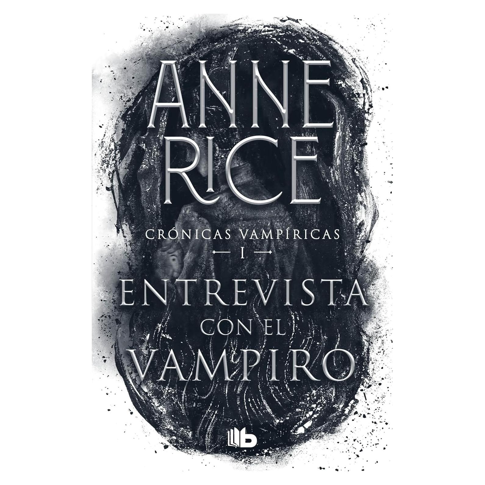 Entrevista con el vampiro / Interview with the Vampire (Crónicas vampíricas / Vampire Chronicles) (Spanish Edition)