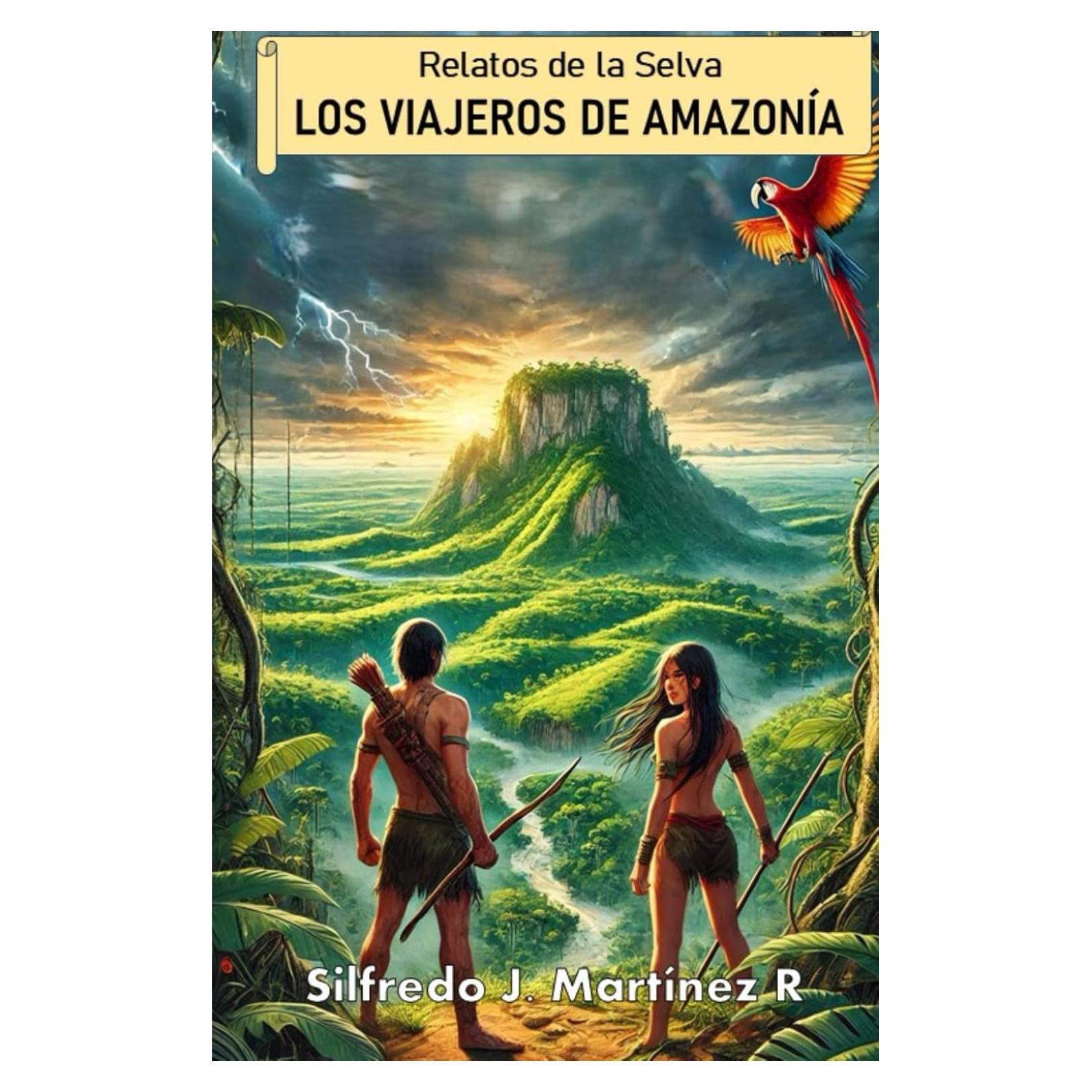 Relatos de la selva. Los viajeros de Amazonía (Spanish Edition)