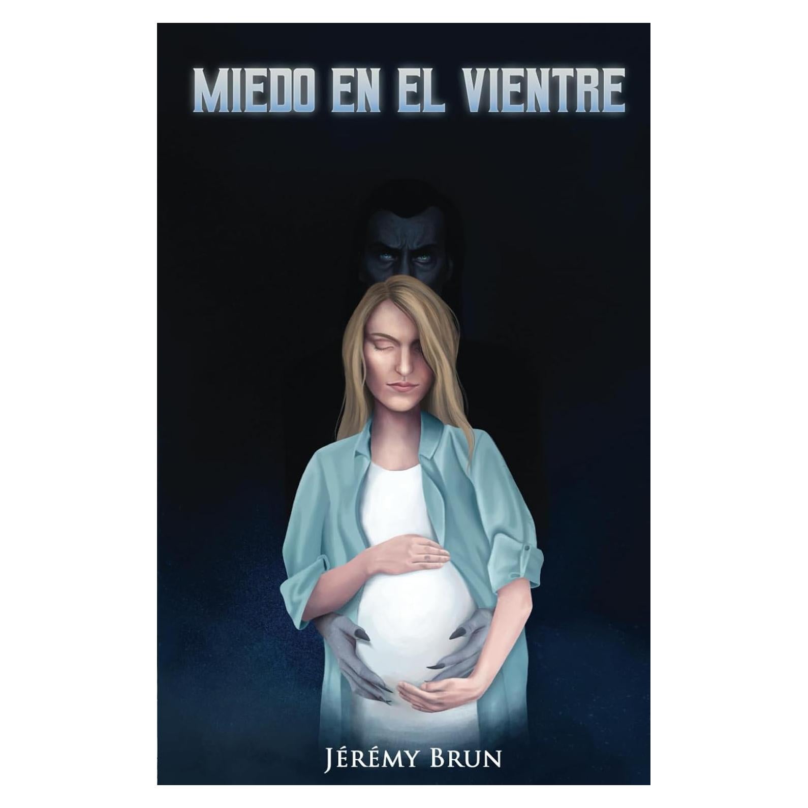 Miedo en el vientre (Spanish Edition)