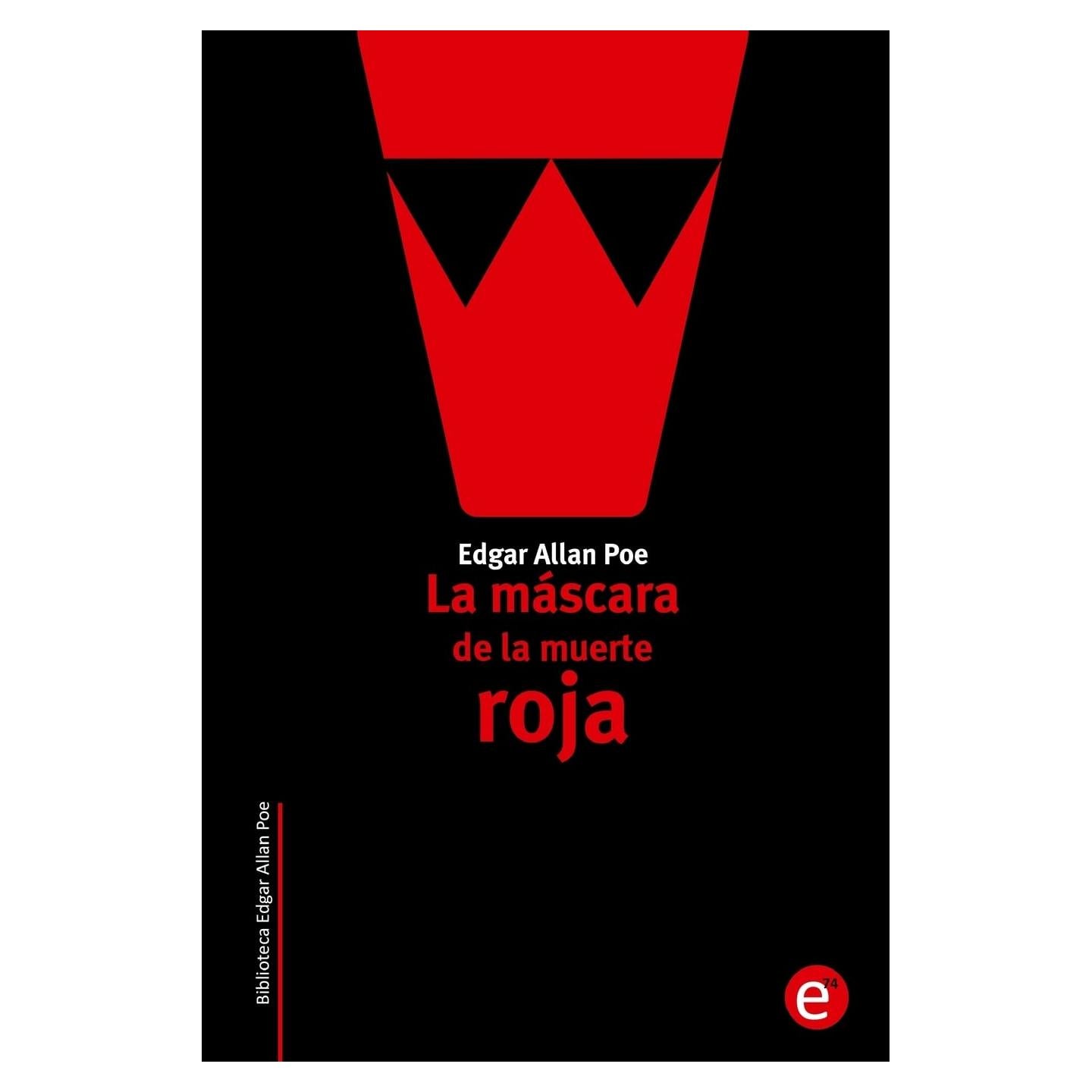 La máscara de la muerte roja (Biblioteca Edgar Allan Poe) (Spanish Edition)