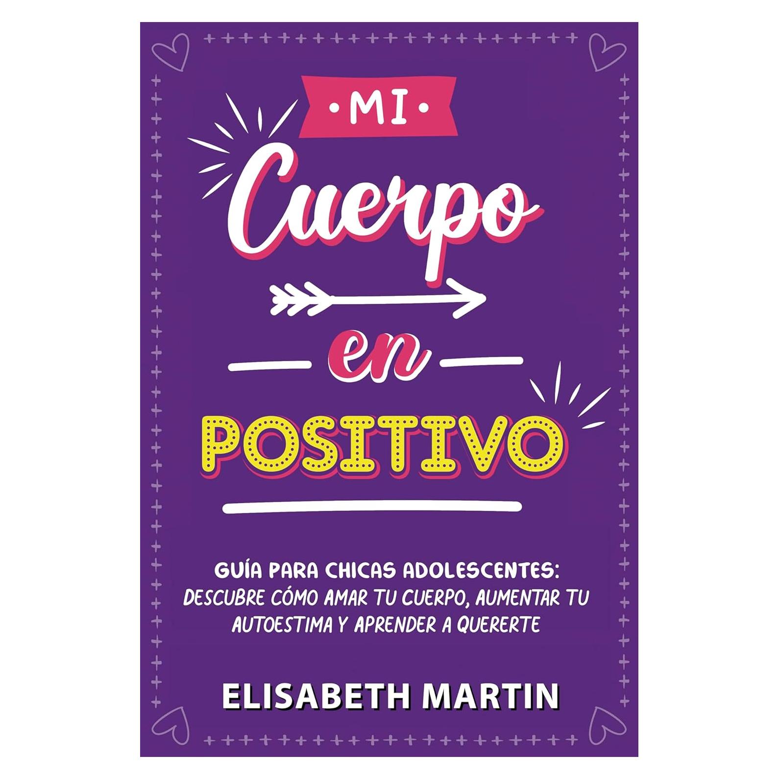 Mi Cuerpo en Positivo - Guía para Chicas Adolescentes