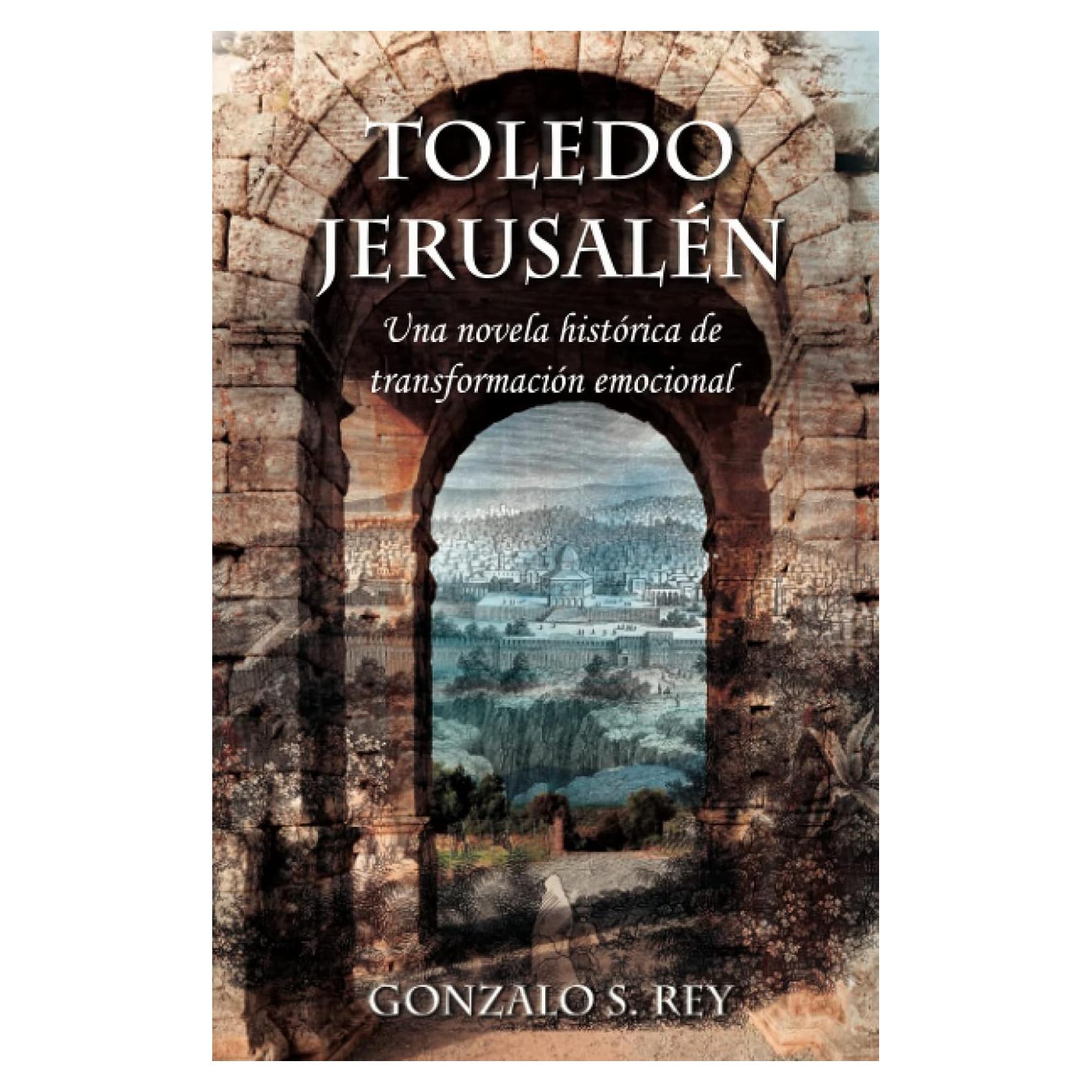 Toledo - Jerusalén: Una novela histórica de transformación emocional (Viajes cabalísticos) (Spanish Edition)