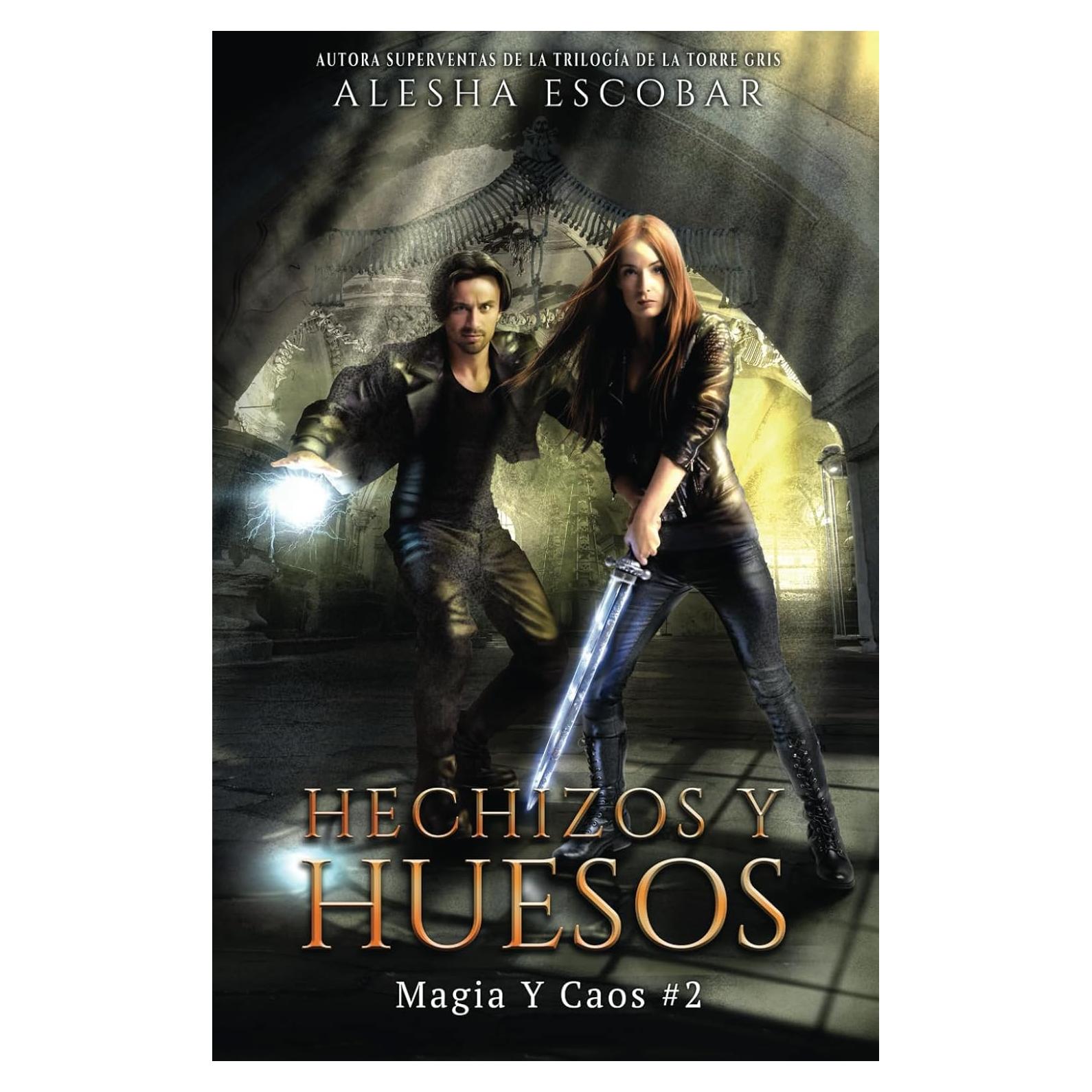 Hechizos y Huesos (Magia y Caos) (Spanish Edition)