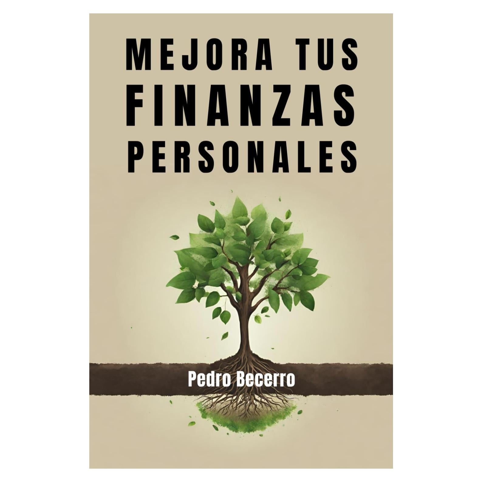Mejora tus finanzas personales: Toma el control de tu dinero y gana en calidad de vida (Spanish Edition)