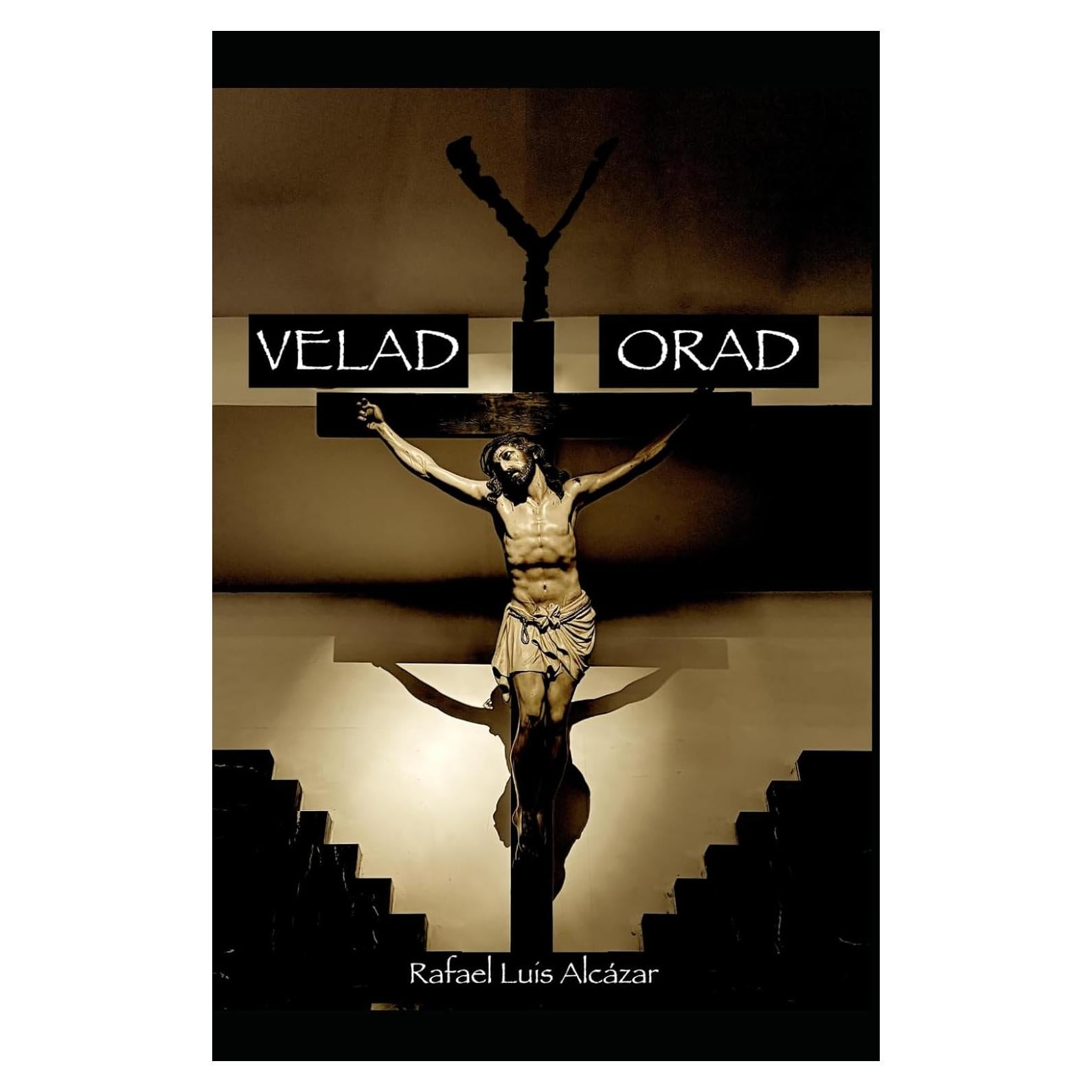 VELAD Y ORAD: -Despidiendo a nuestros difuntos- (Spanish Edition)