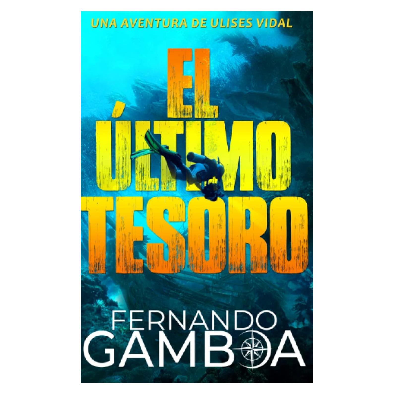EL ÚLTIMO TESORO: Una aventura inédita de Ulises Vidal (Las aventuras de Ulises Vidal) (Spanish Edition)