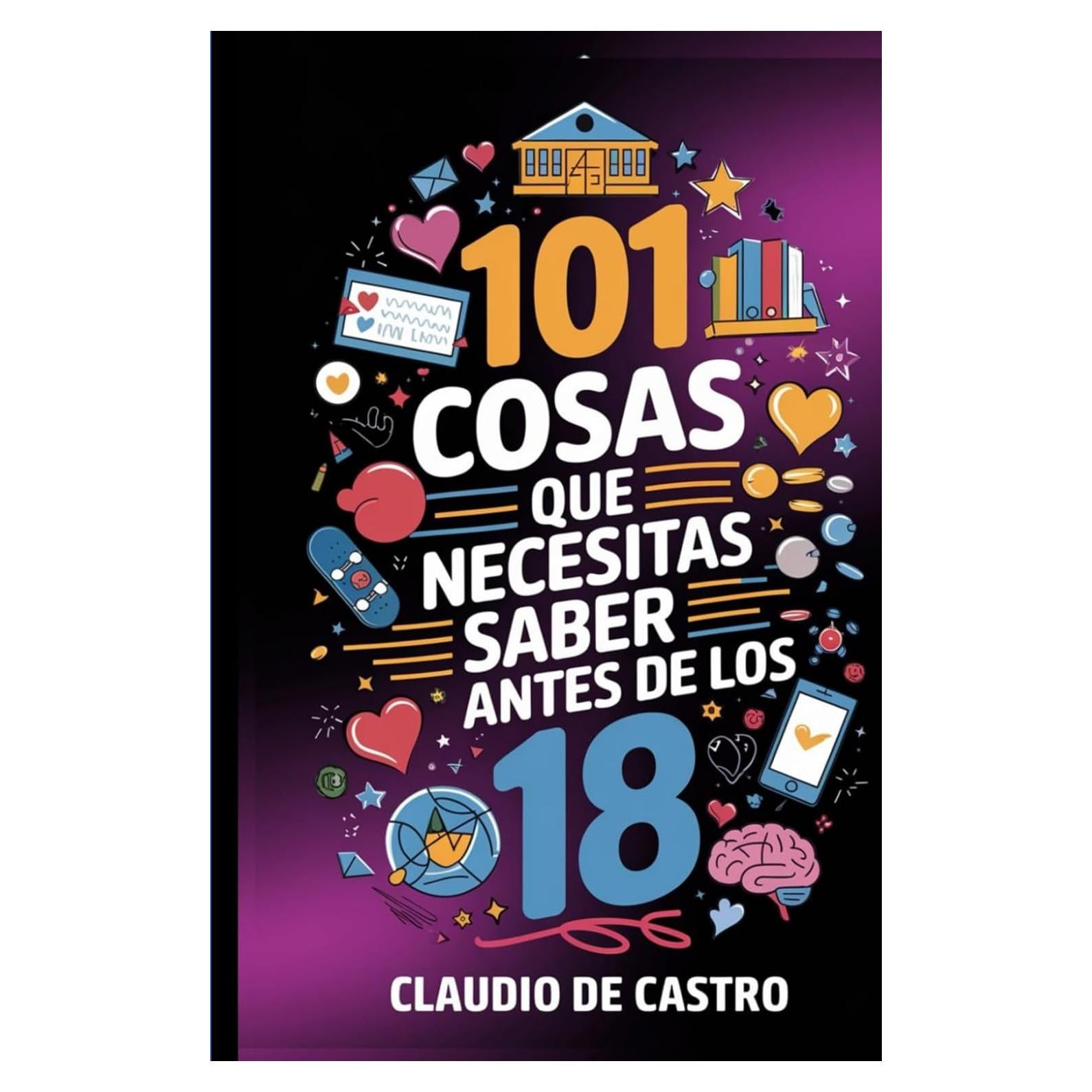 101 cosas que necesitas saber antes de los 18: para ser más Feliz (Aventuras de Fe. Historias para crecer en familia) (Spanish Edition)