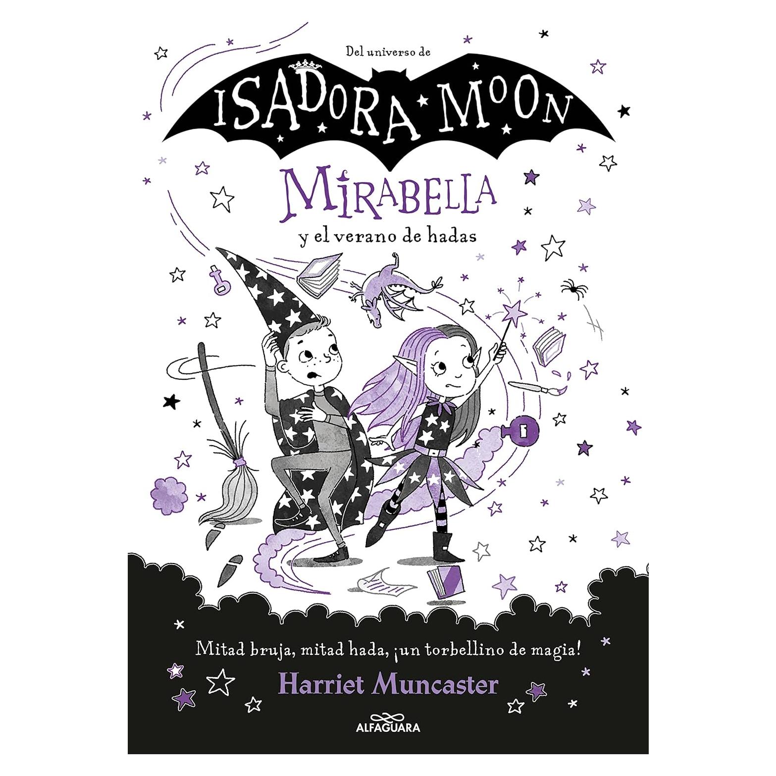 Mirabella 6 - Mirabella y el verano de hadas: ¡Un libro mágico del universo de Isadora Moon con purpurina en cubierta!