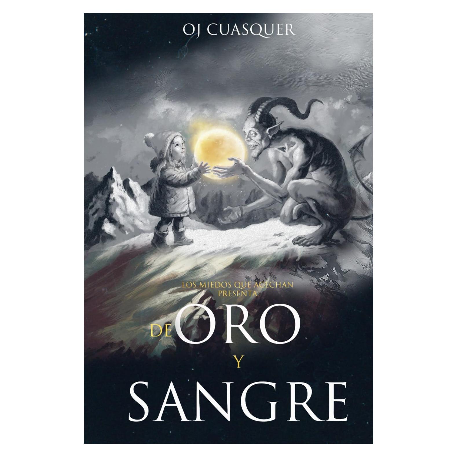 DE ORO Y SANGRE (LOS MIEDOS QUE ACECHAN) (Spanish Edition)