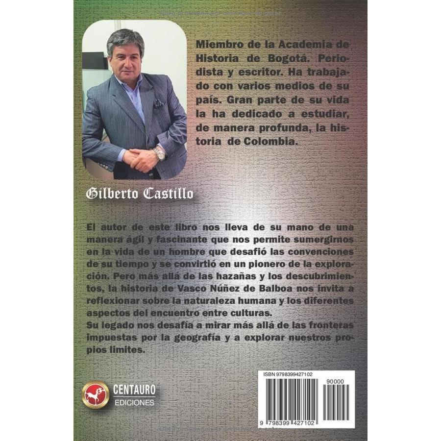 Balboa, novela histórica: Un hombre cuya sed de aventura y ansia de descubrimiento lo llevaron a enfrentarse a los desafíos más difíciles y peligrosos de su tiempo. (Spanish Edition)