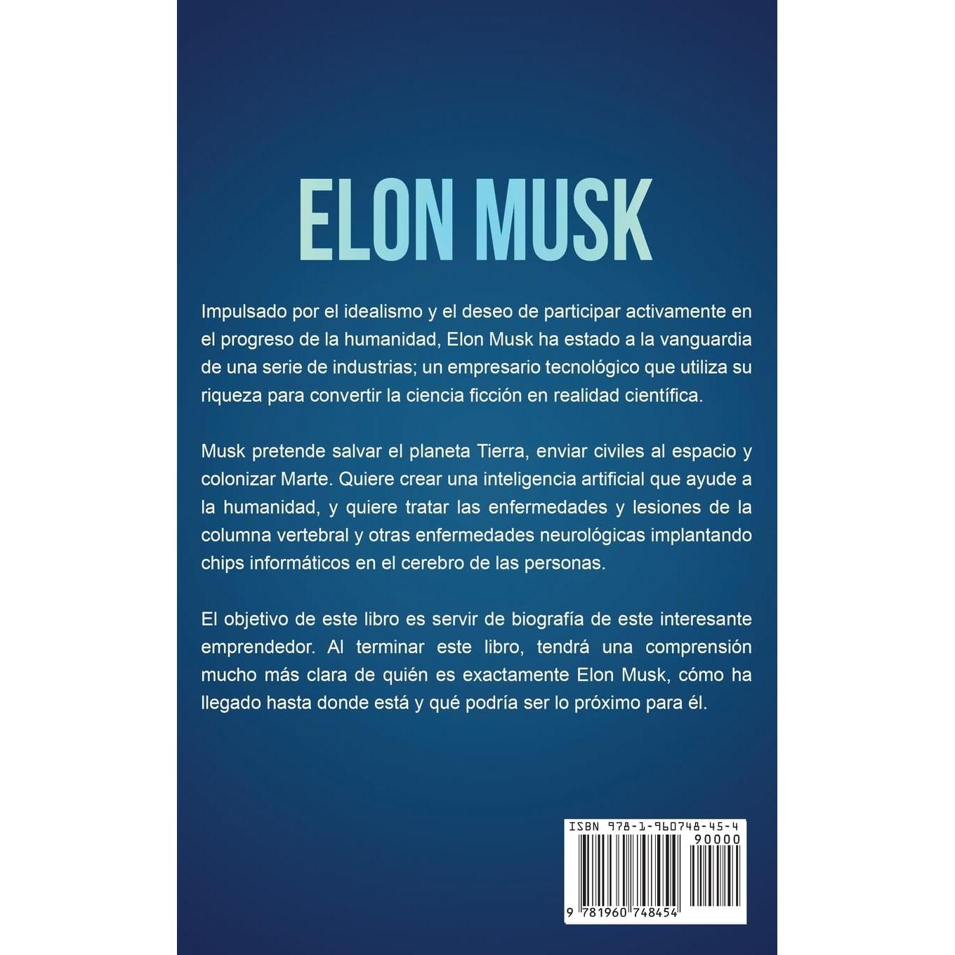 Elon Musk: La Biografía de un Emprendedor (Spanish Edition)