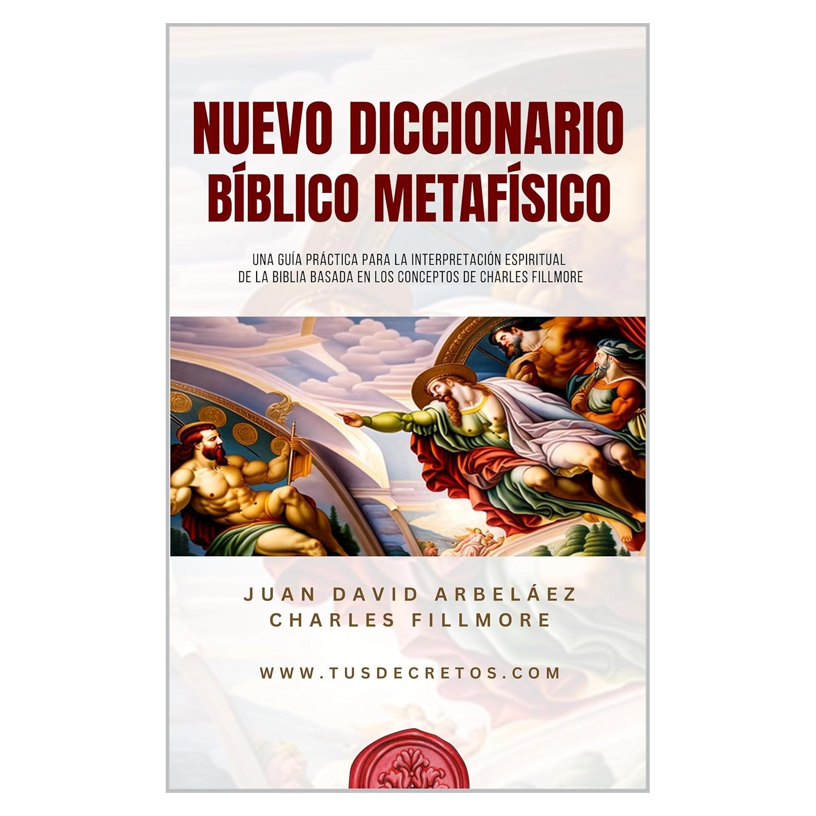 Nuevo Diccionario Bíblico Metafísico - Guía Espiritual en Español