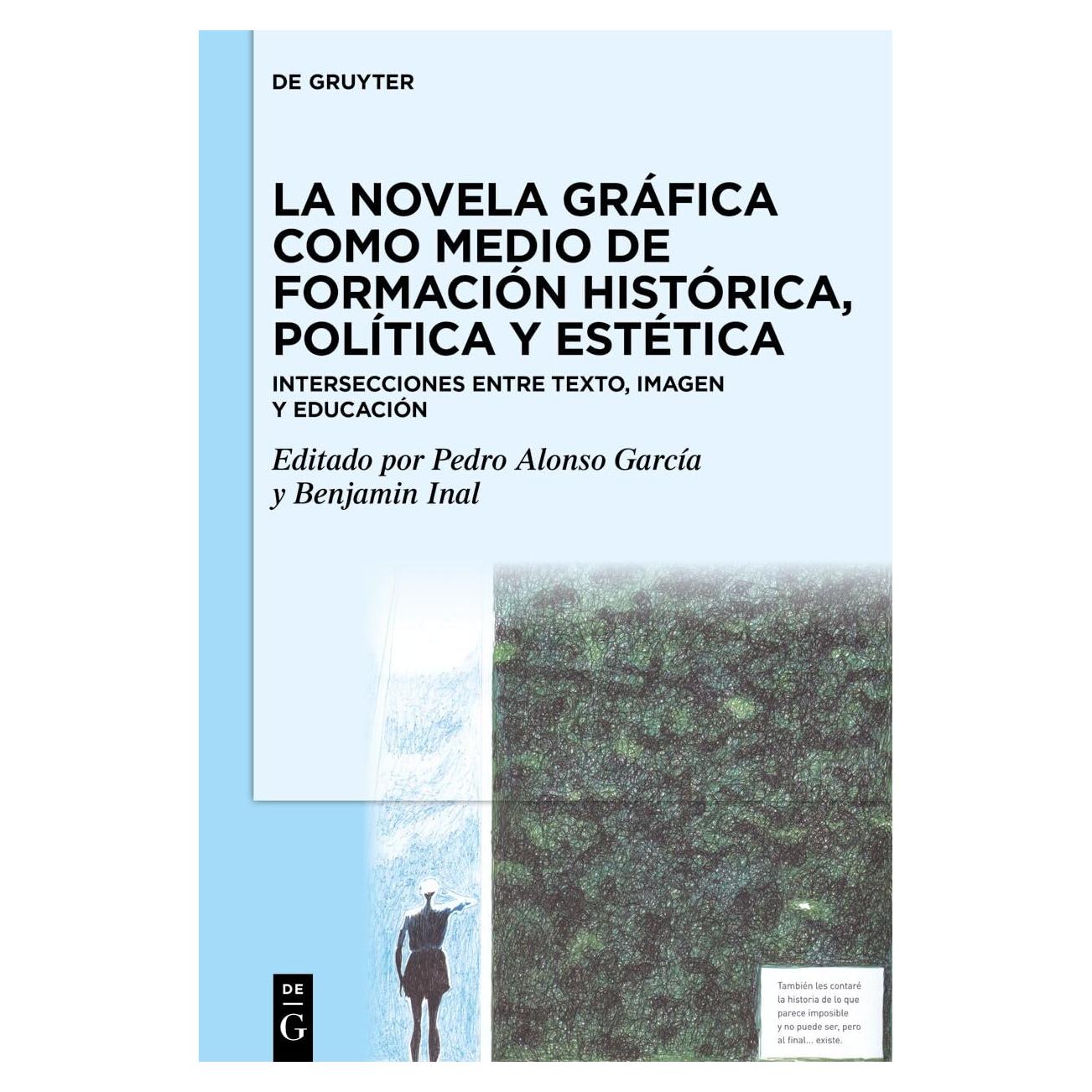 La novela gráfica como medio de formación histórica, política y estética: Intersecciones entre texto, imagen y educación (Spanish Edition)