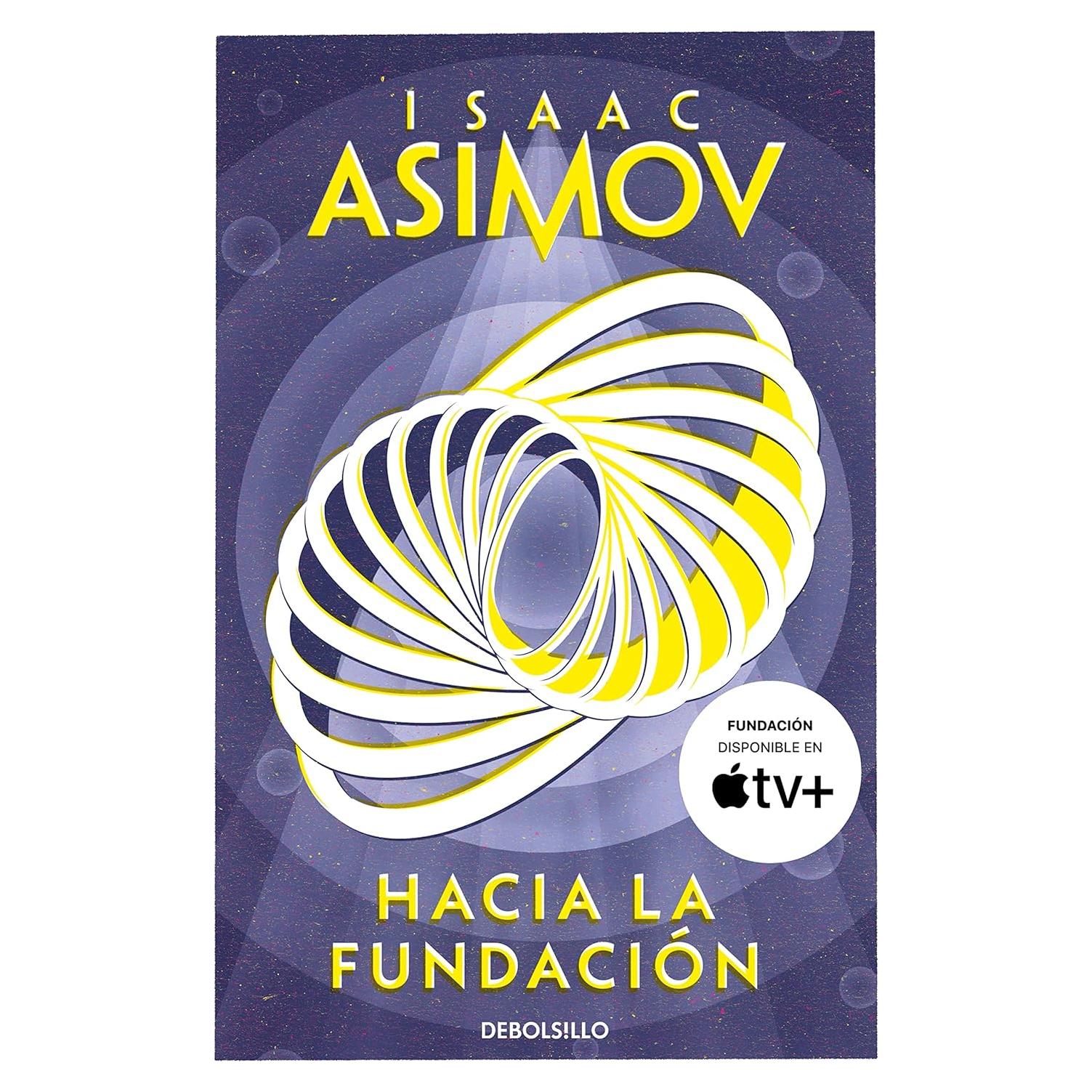 Hacia la Fundación / Forward the Foundation (Ciclo de la Fundación) (Spanish Edition)