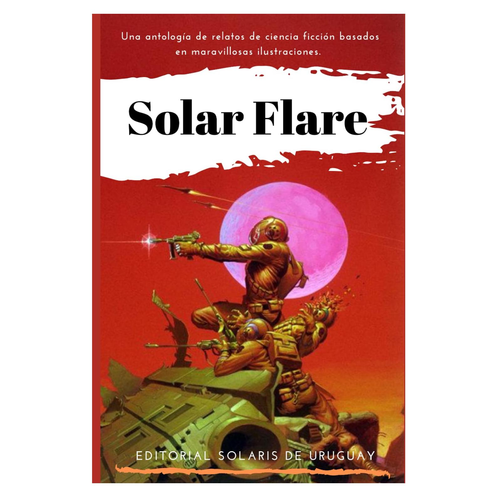 Solar Flare - antología de relatos de ciencia ficción (Spanish Edition)