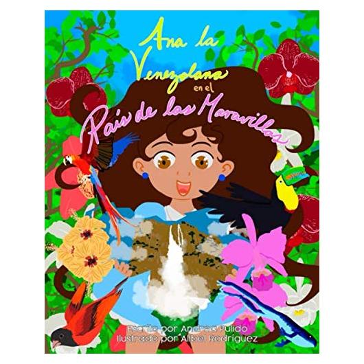 Ana la Venezolana en el Pais de las Maravillas (Spanish Edition)