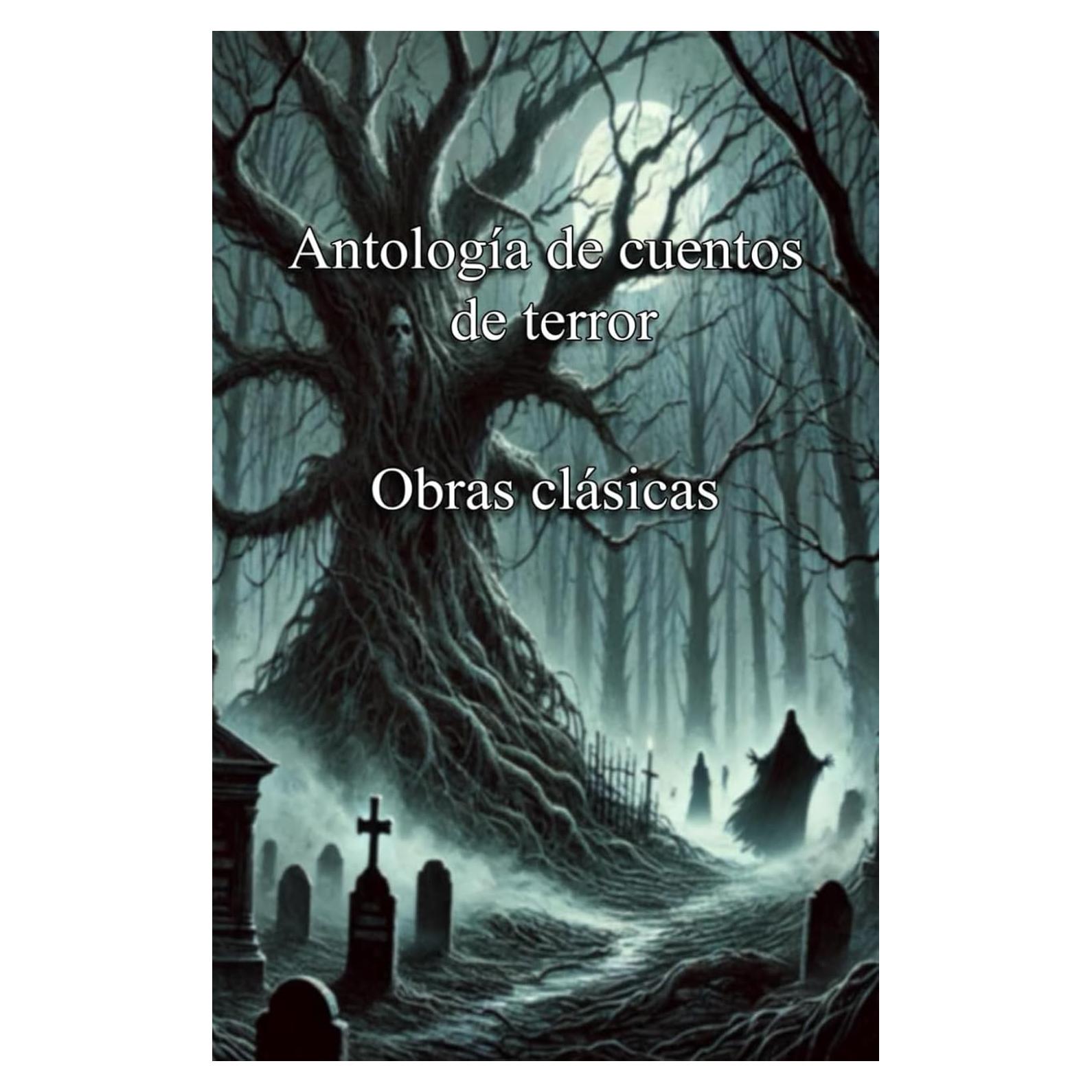 Antologia de cuentos de terror: (OBRAS CLÁSICAS) (Spanish Edition)