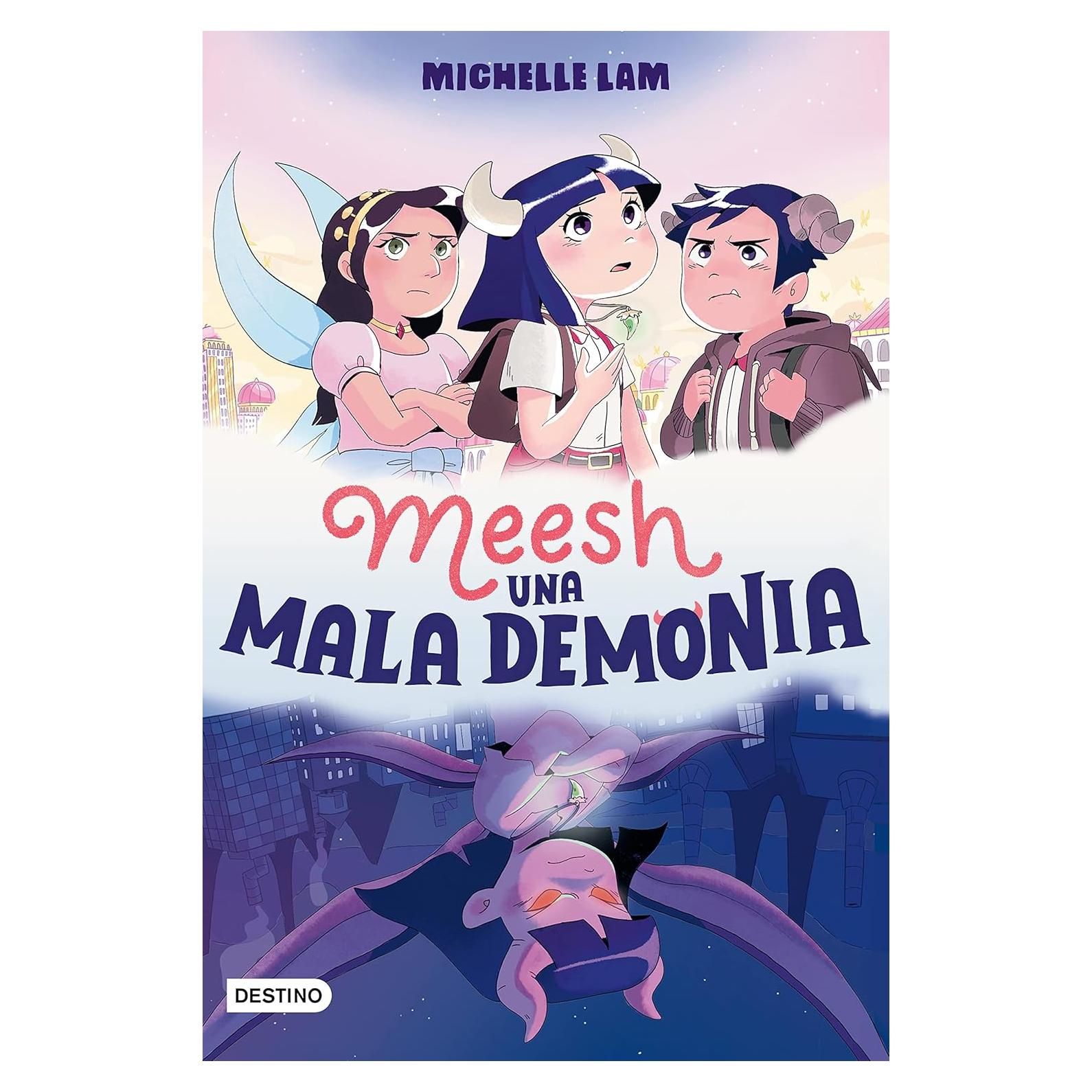 Meesh. Una Mala Demonia (Novela gráfica) / Meesh the Bad Demon (A Graphic Novel) (Spanish Edition)