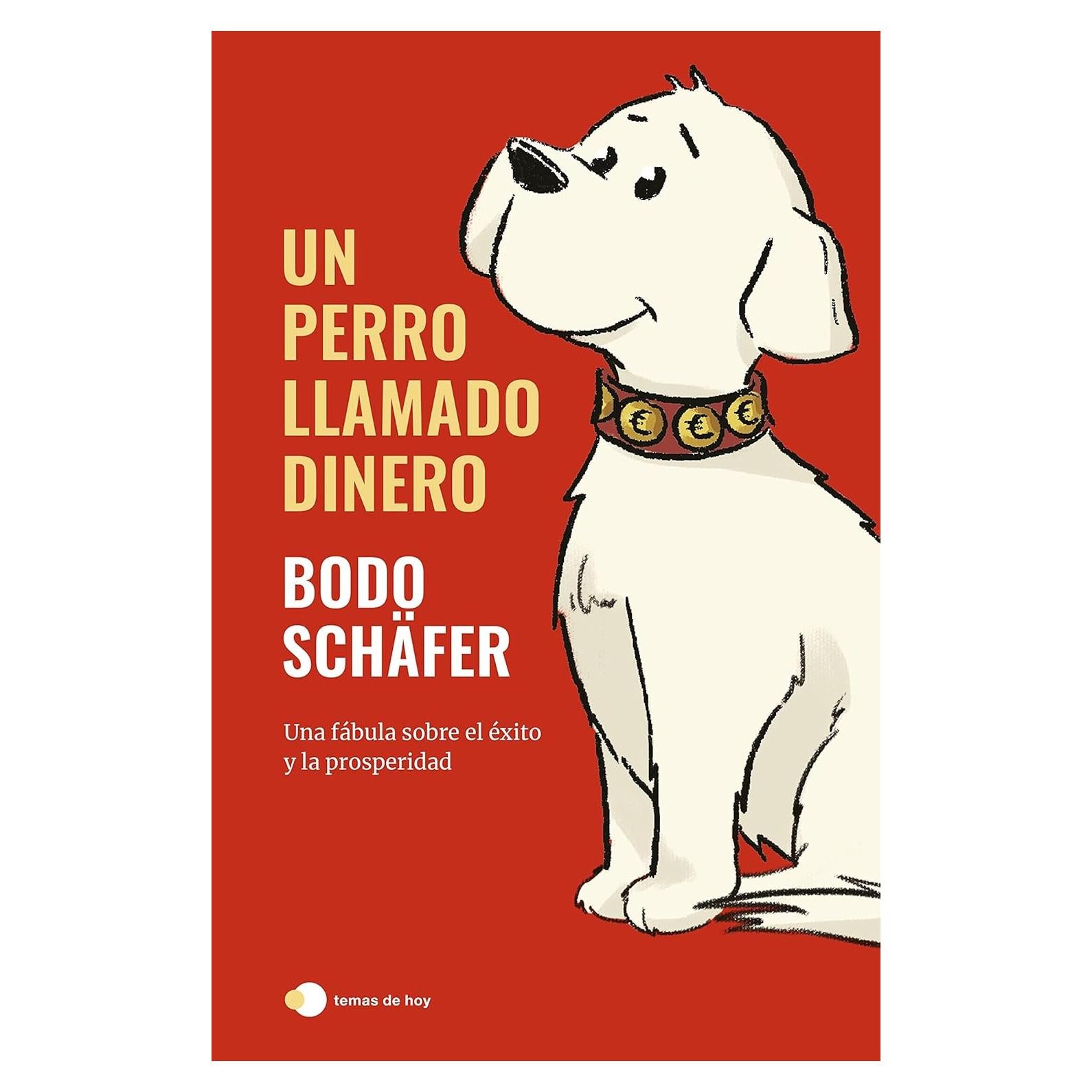 Un perro llamado Dinero: El primer libro sobre el dinero escrito para niños (De ayer a hoy) (Spanish Edition)